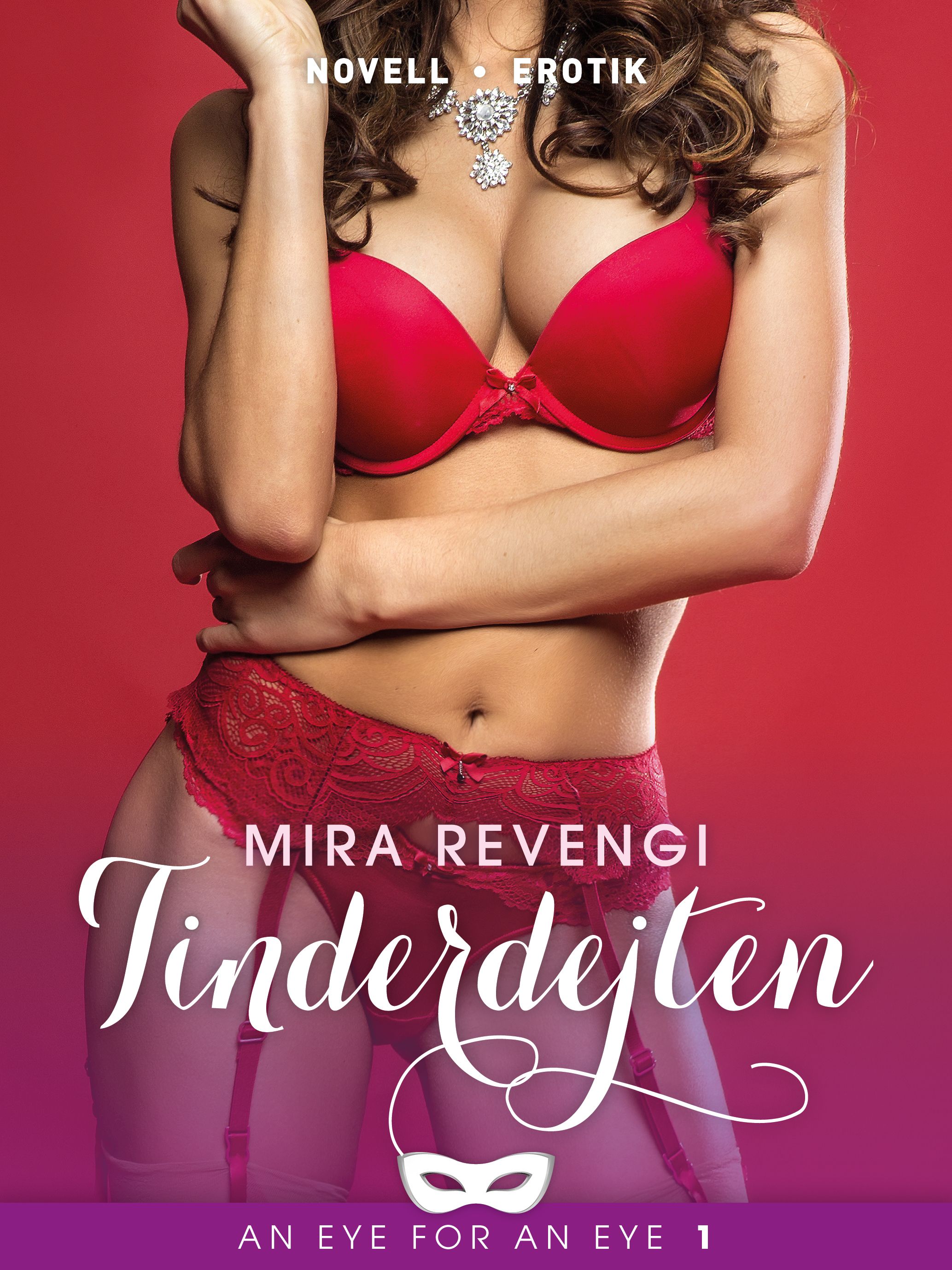 Tinderdejten, eBook by Mira Revengi