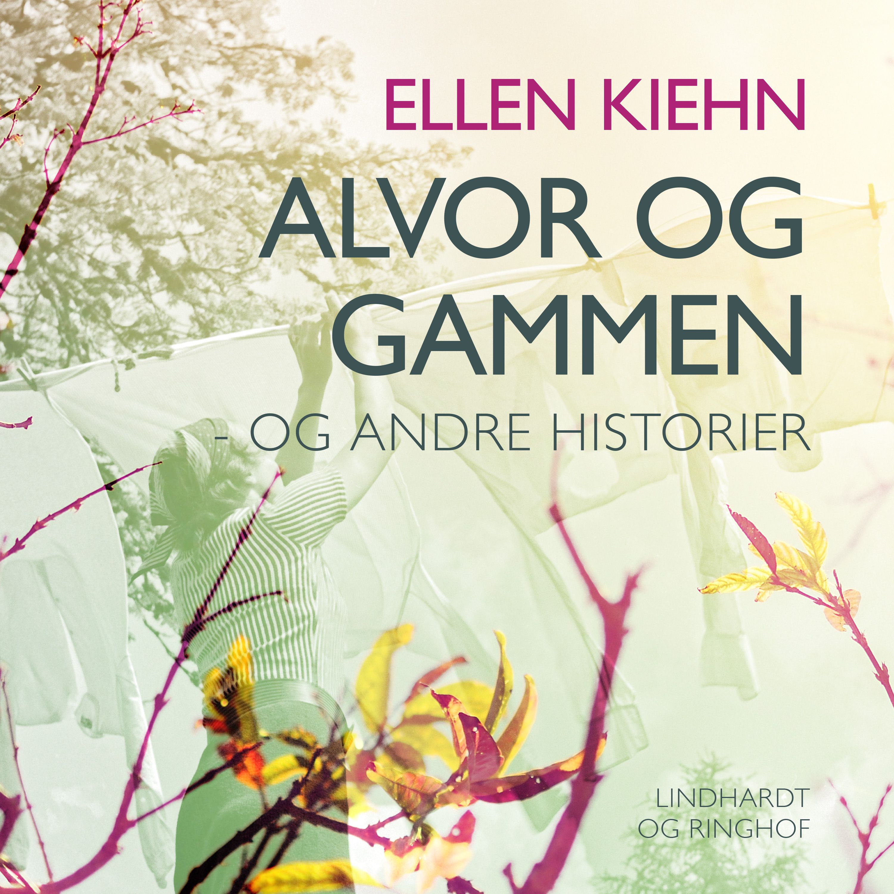 Alvor og gammen - og andre historier, ljudbok av Ellen Kiehn
