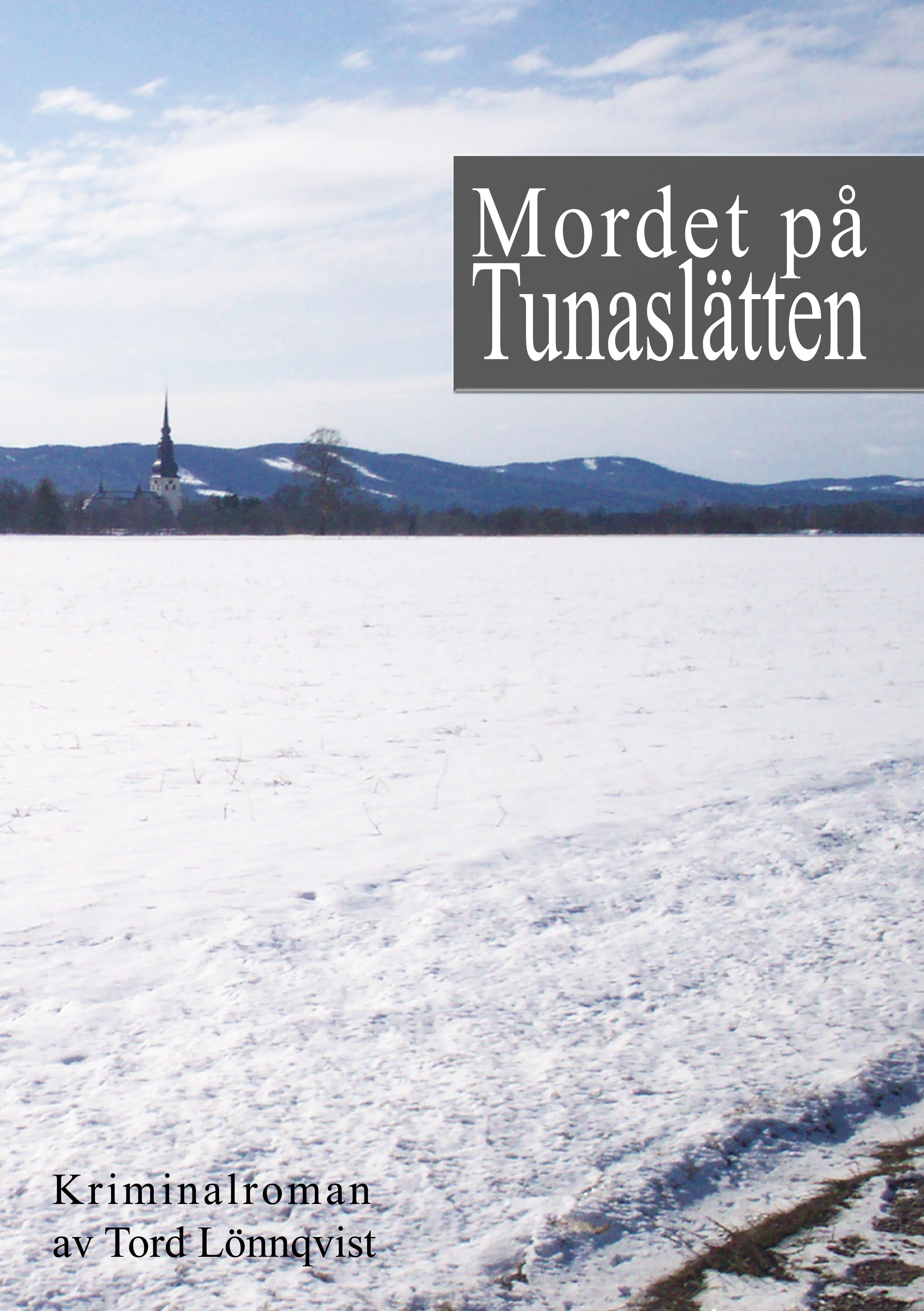 Mordet på Tunaslätten, e-bog af Tord Lönnqvist