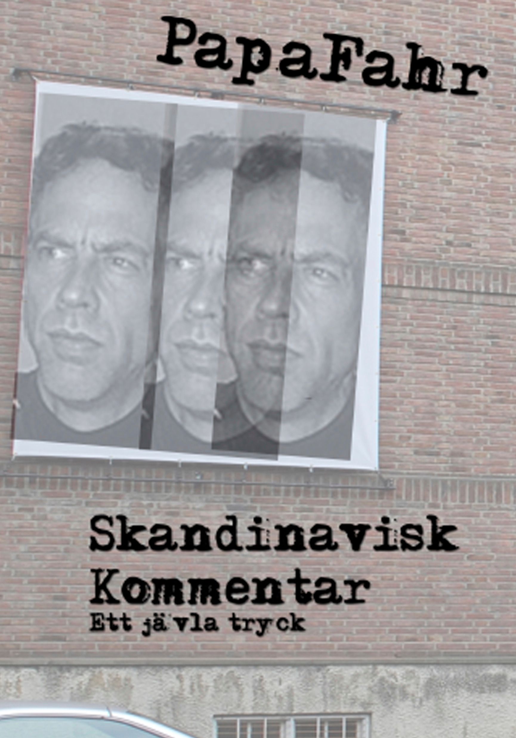 Skandinavisk Kommentar - ett jävla tryck, e-bok av PapaFahr