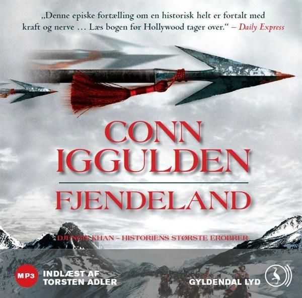 Fjendeland: Djengis Khan - Historiens største erobrer - Bind 2, audiobook by Conn Iggulden