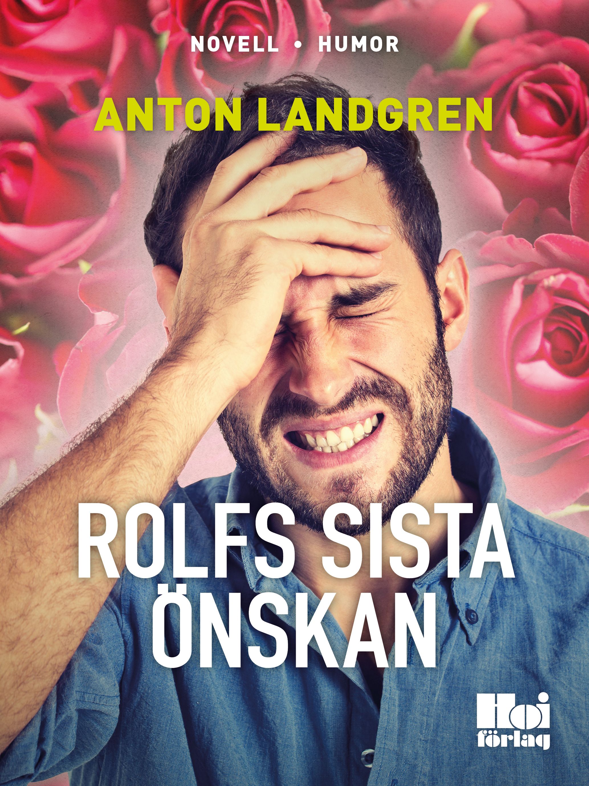 Rolfs sista önskan, e-bok av Anton Landgren