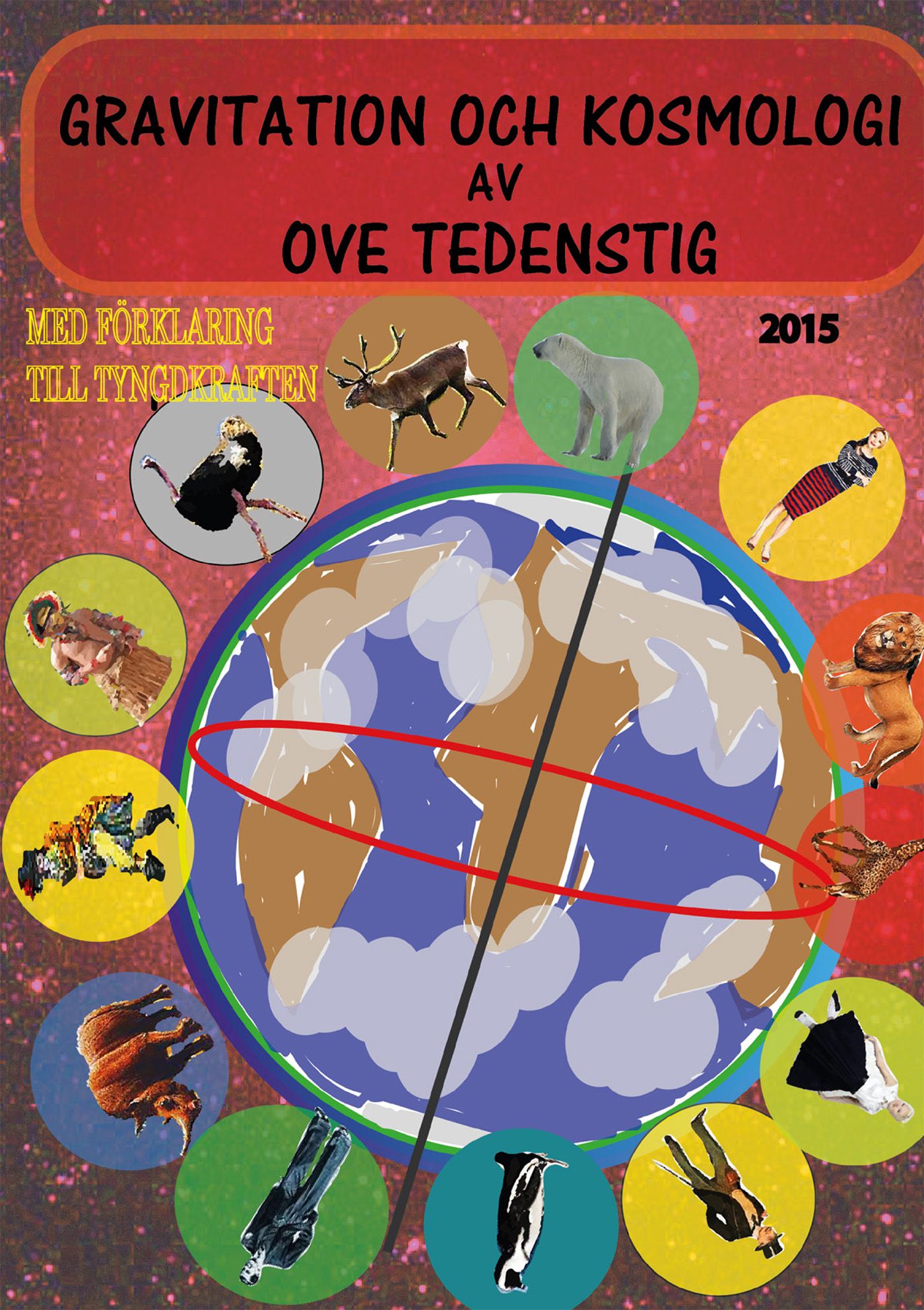 Gravitation och kosmologi 2015 edition 1, e-bog af Ove Tedenstig