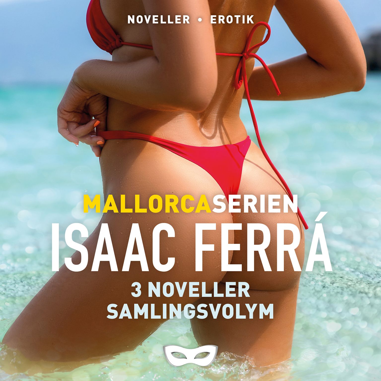 Mallorcaserien 3 noveller (samlingsvolym), lydbog af Isaac Ferrá