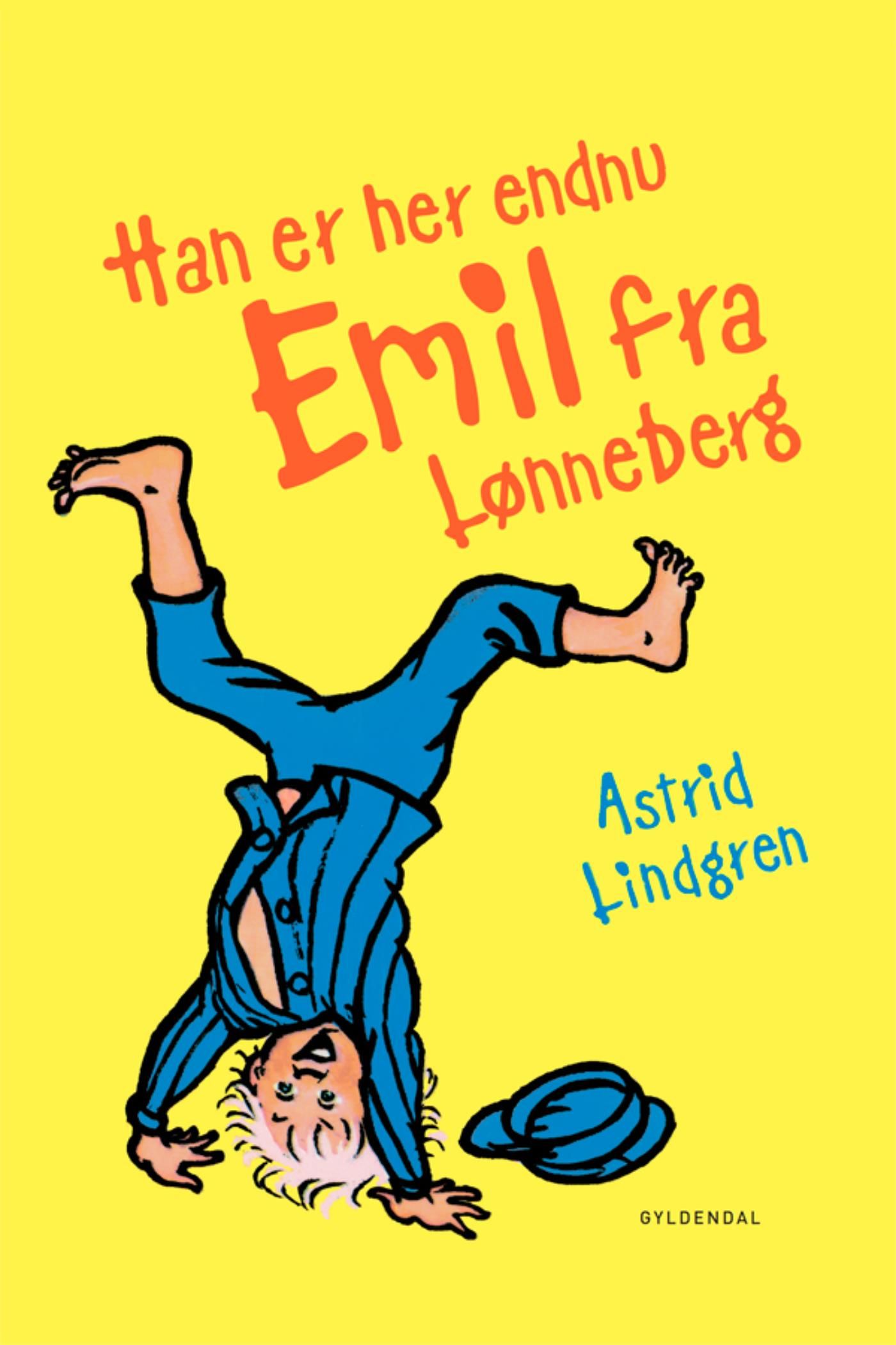 Han er her endnu - Emil fra Lønneberg, e-bok av Astrid Lindgren
