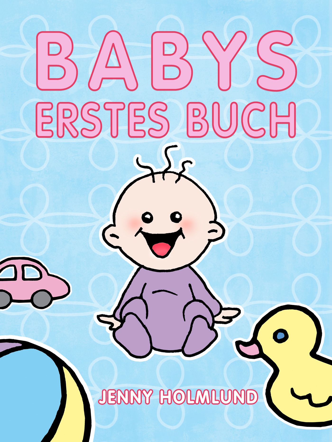 Babys Erstes Buch , e-bok av Jenny Holmlund
