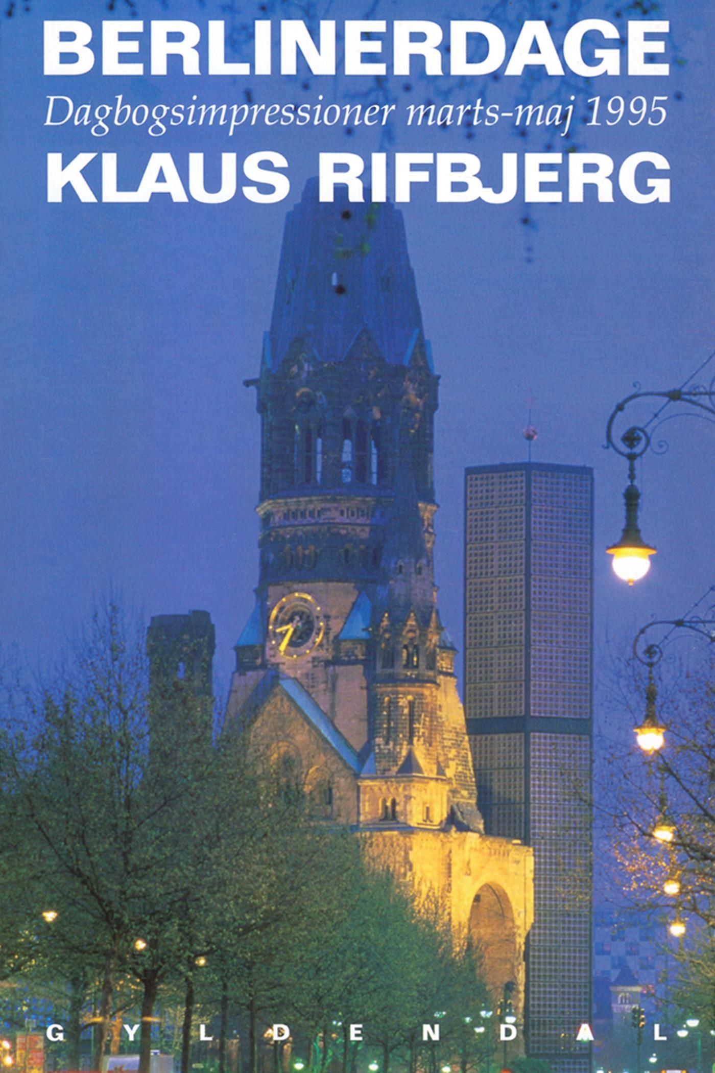 Berlinerdage, e-bok av Klaus Rifbjerg