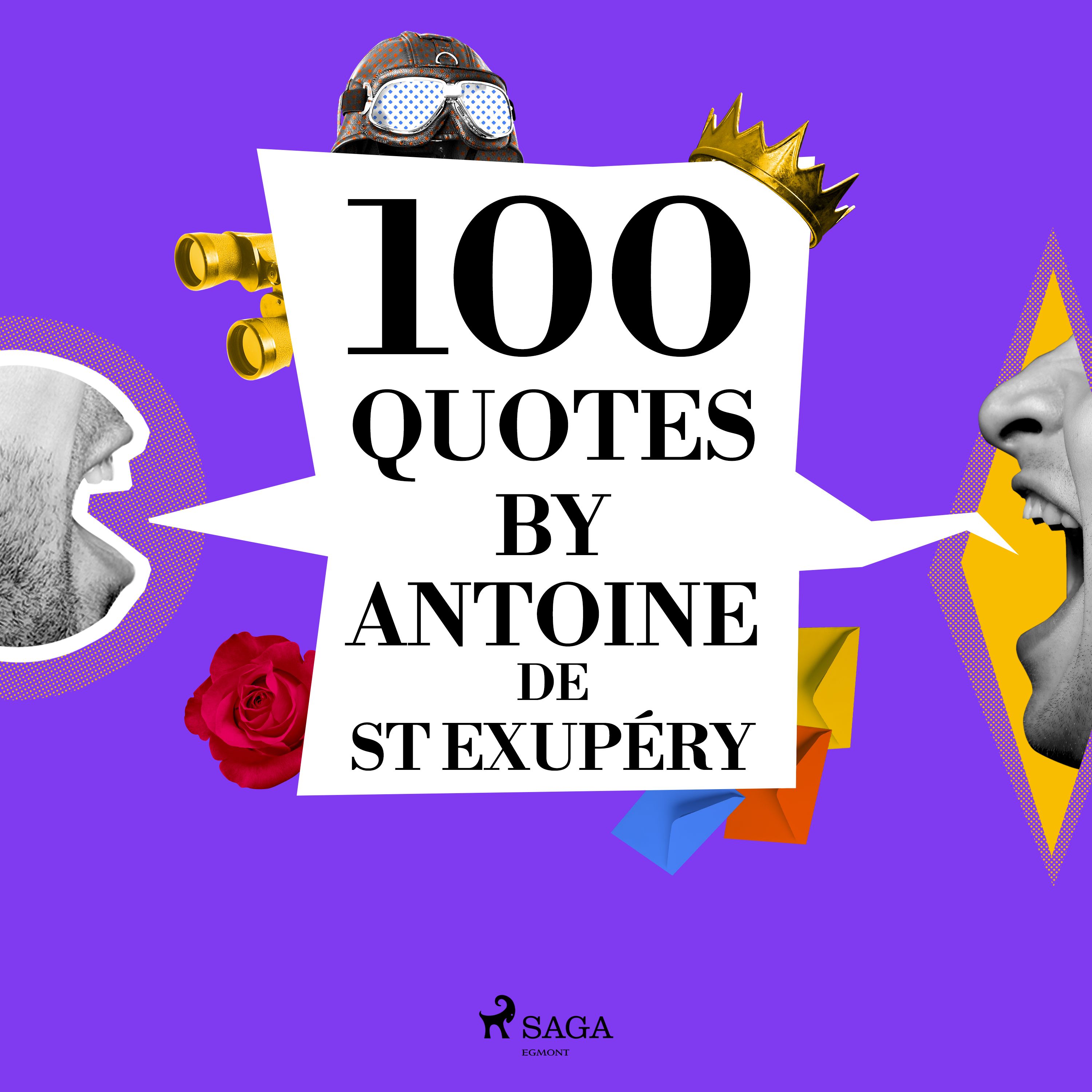 100 Quotes by Antoine de St Exupéry, audiobook by Antoine de Saint-Exupéry
