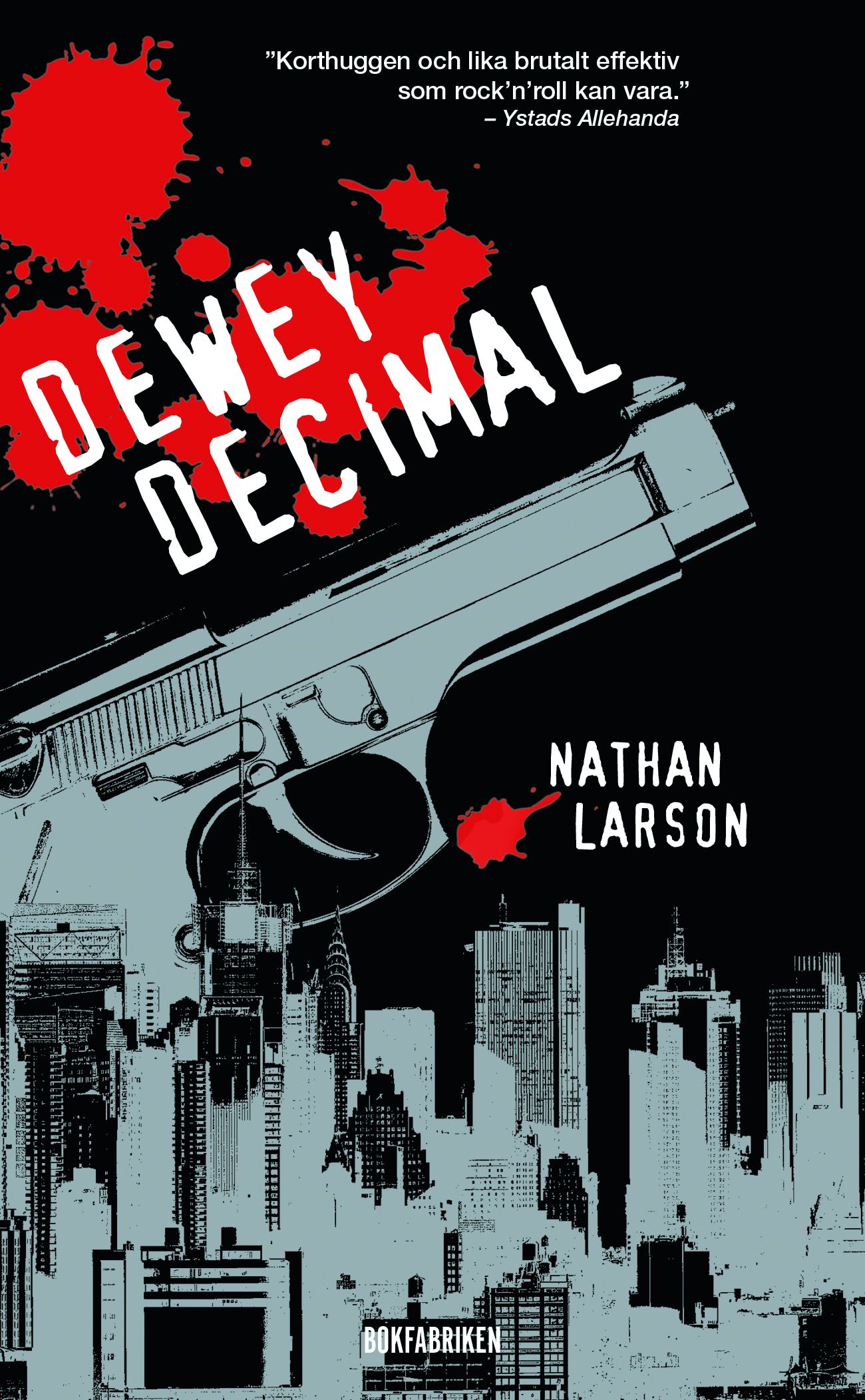 Dewey Decimal - En neurotisk hitman i ett sargat New York, e-bok av Nathan Larson