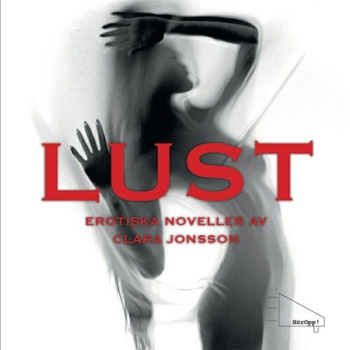 Lust, ljudbok av Clara Jonsson