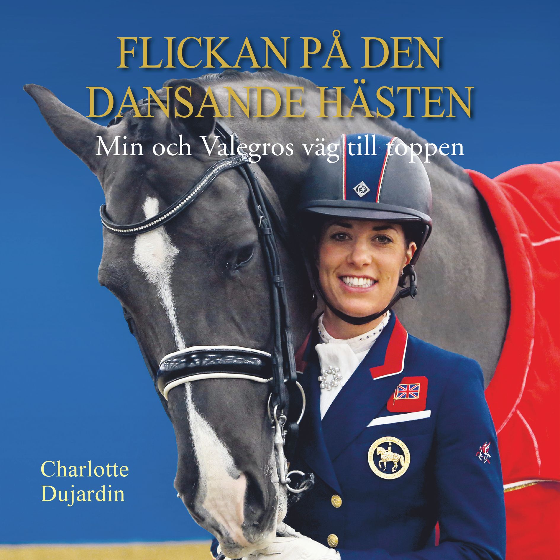Flickan på den dansande hästen: min och Valegros väg till toppen, ljudbok av Charlotte Dujardin