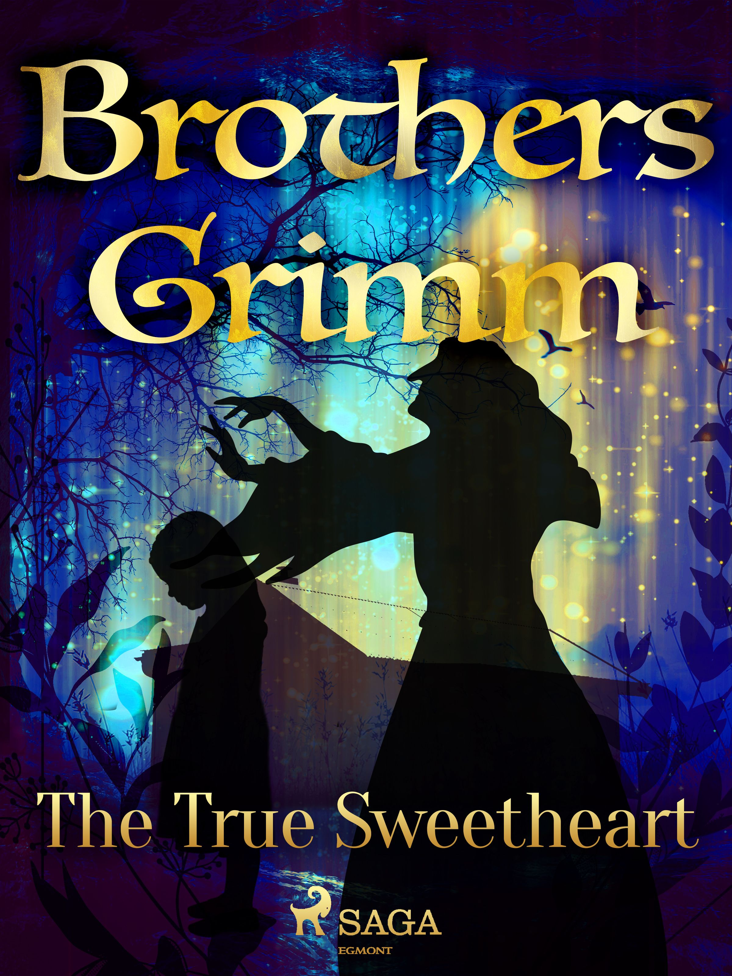 The True Sweetheart, e-bog af Brothers Grimm