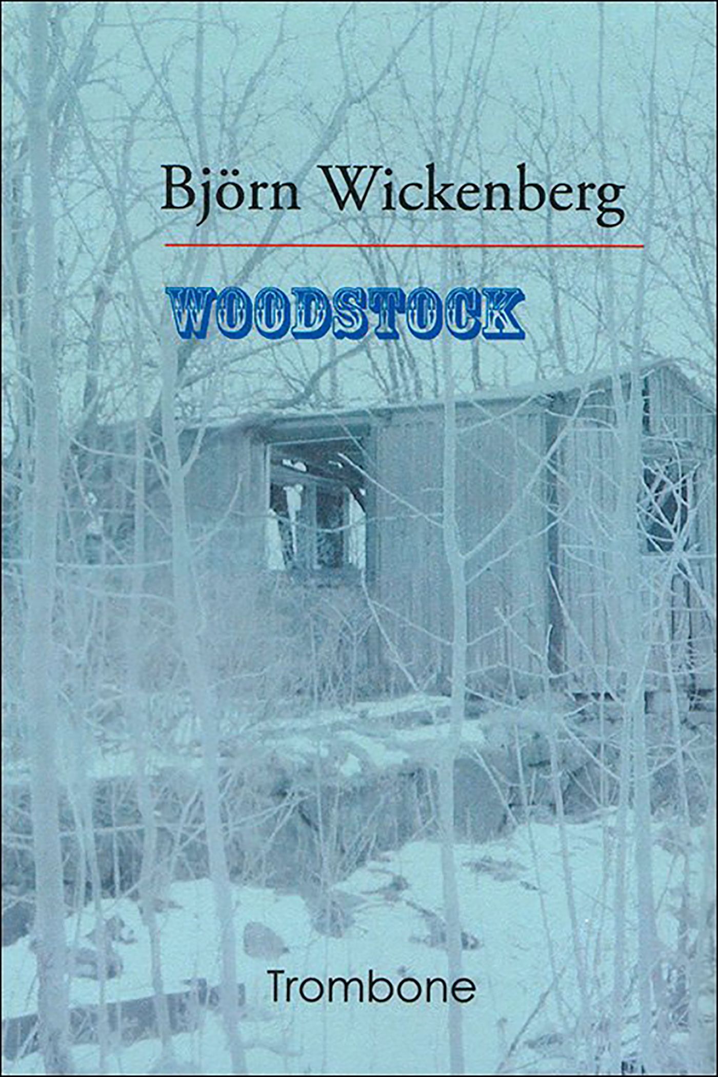 Woodstock, eBook by Björn Wickenberg