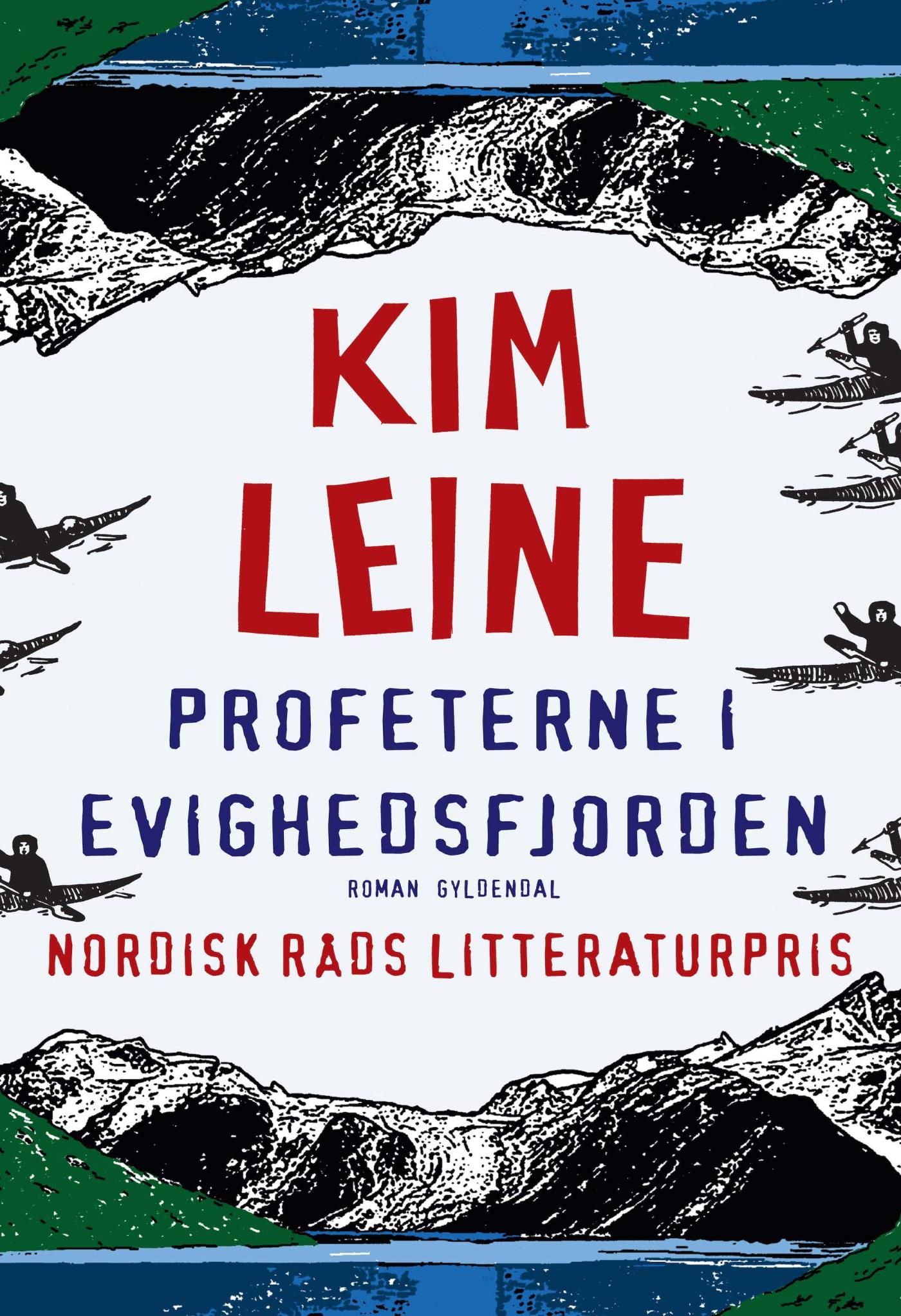 Profeterne i Evighedsfjorden, e-bok av Kim Leine