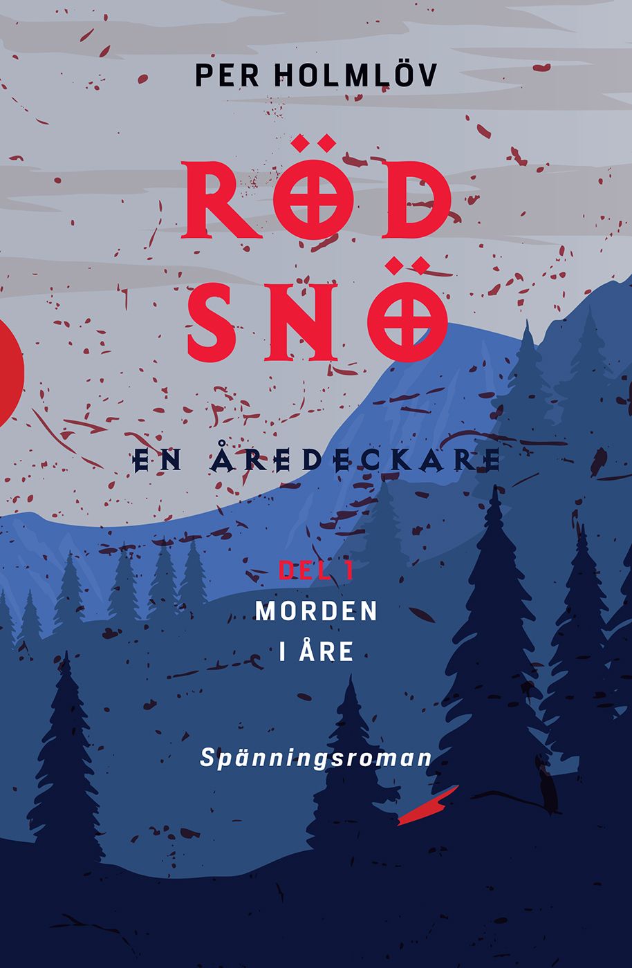 Röd snö: en Åredeckare, e-bog af Per Holmlöv