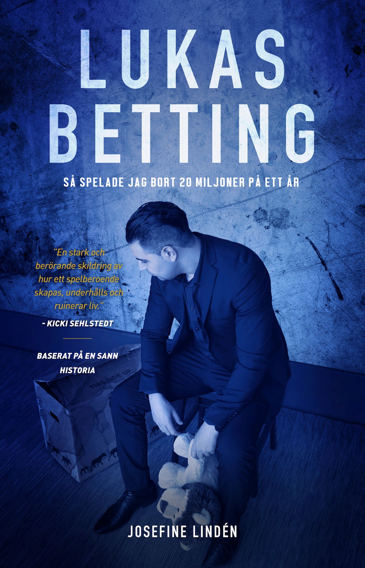 Lukas Betting - Så spelade jag bort 20 miljoner på ett år, e-bok av Josefine Lindén