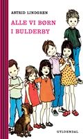 Alle vi børn i Bulderby, ljudbok av Astrid Lindgren