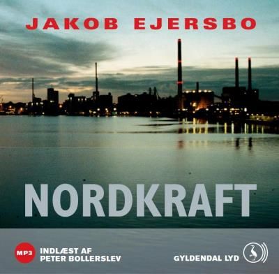 Nordkraft, ljudbok av Jakob Ejersbo