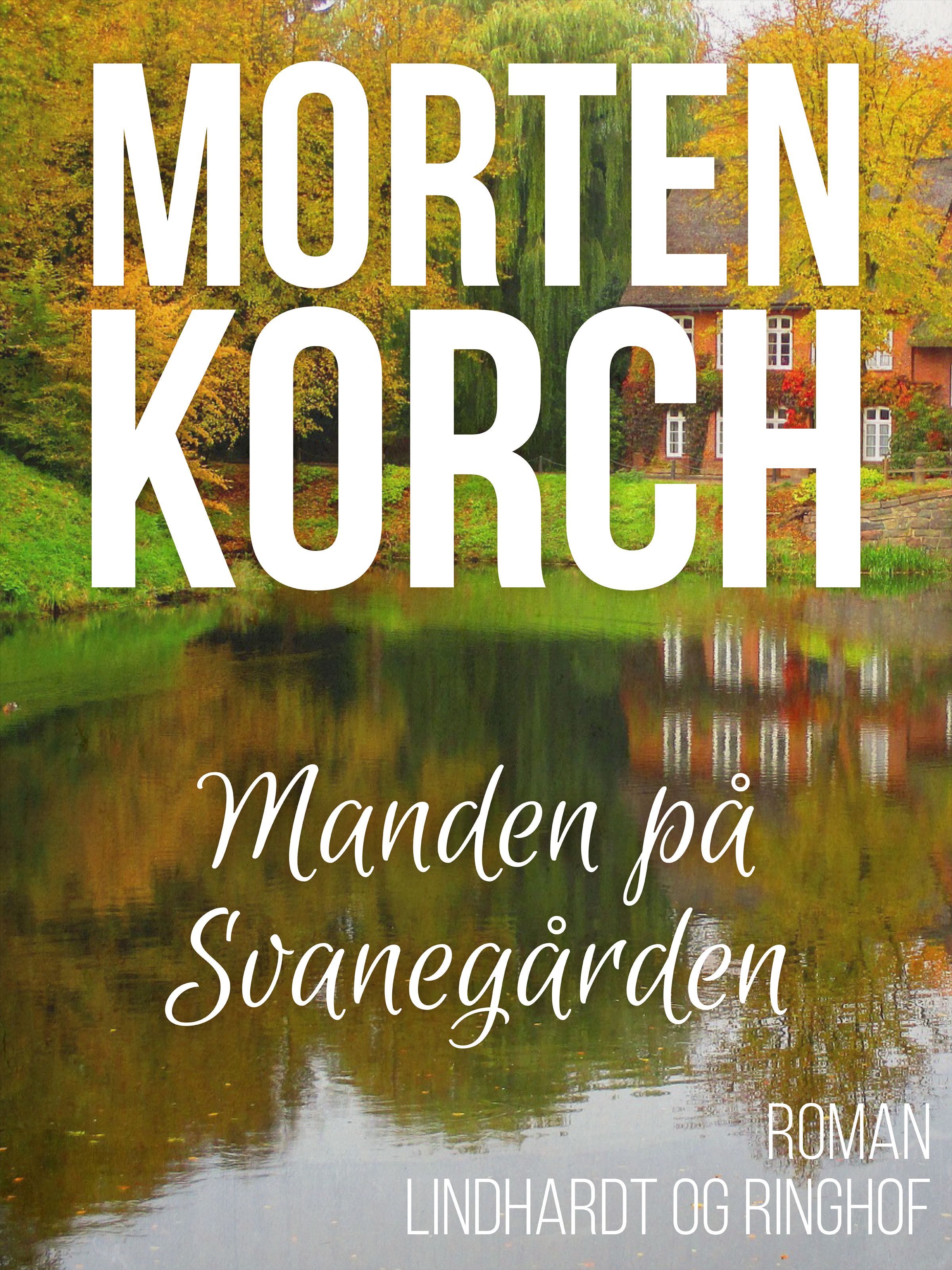 Manden på Svanegården, ljudbok av Morten Korch