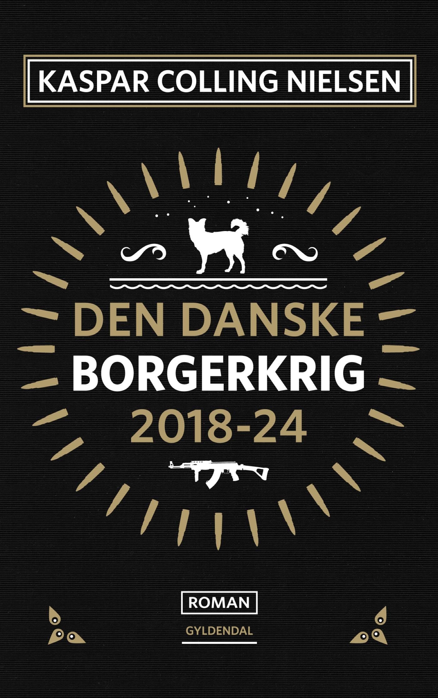 Den danske borgerkrig 2018-24, eBook by Kaspar Colling Nielsen