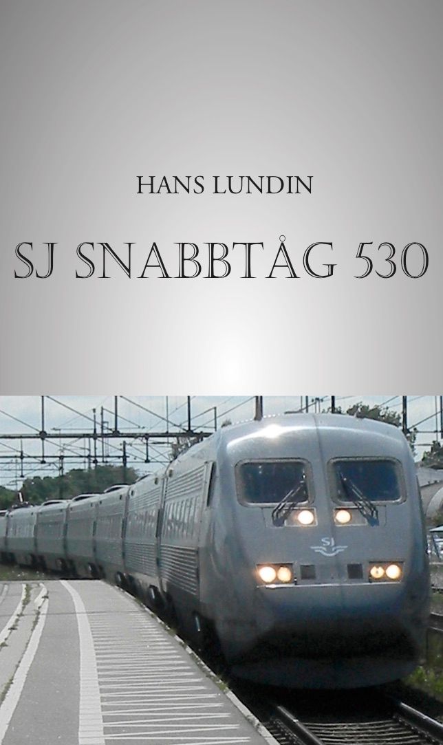 SJ SNABBTÅG 530, e-bog af Hans Lundin