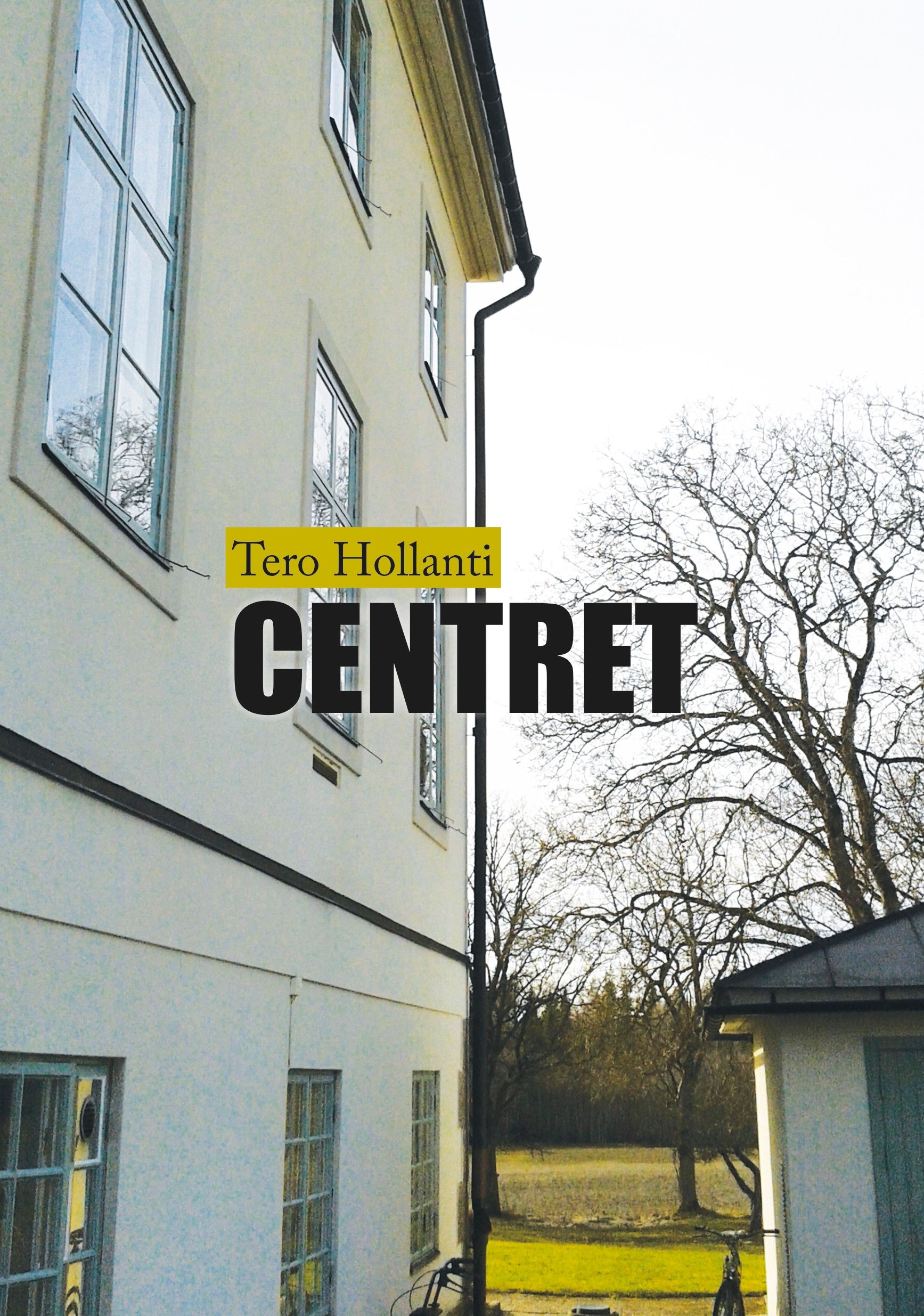 Centret, eBook by Tero Hollanti