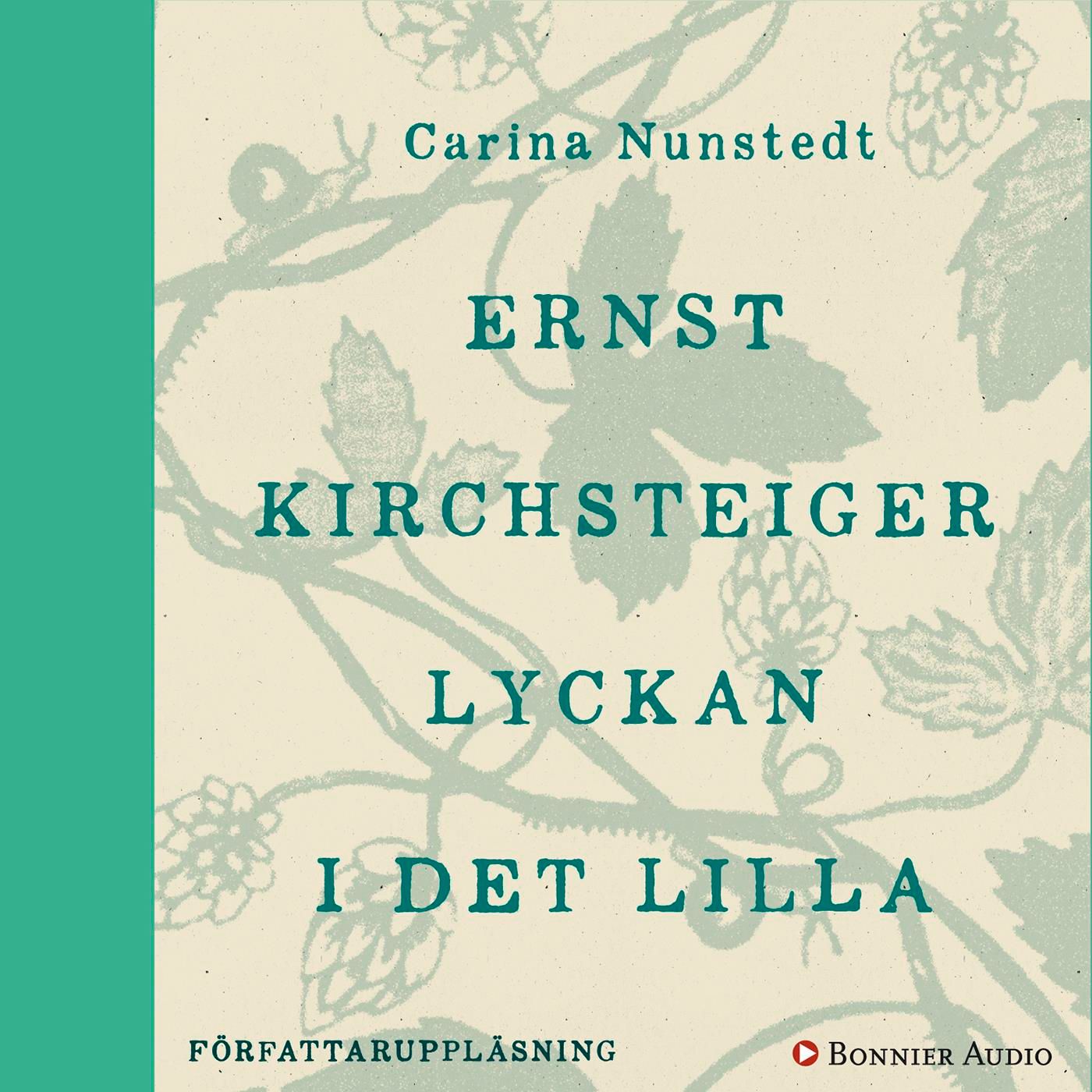Lyckan i det lilla, ljudbok av Ernst Kirchsteiger, Carina Nunstedt