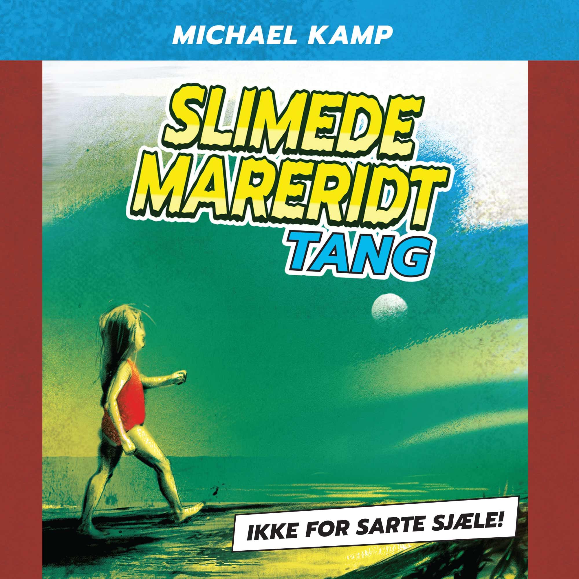 Slimede mareridt #1: Tang, lydbog af Michael Kamp