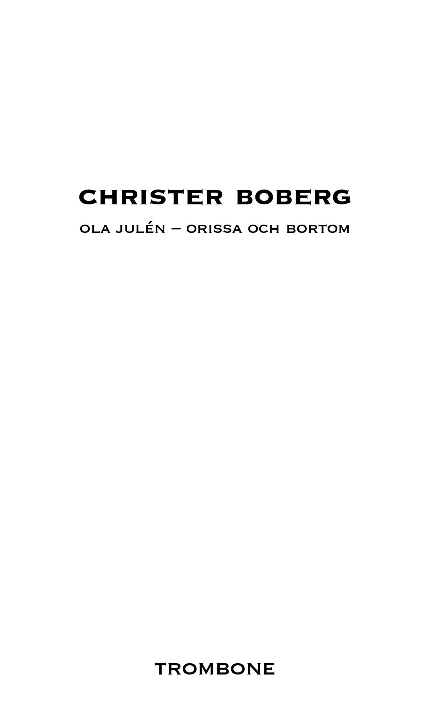 Ola Julén - Orissa och bortom, e-bog af Christer Boberg