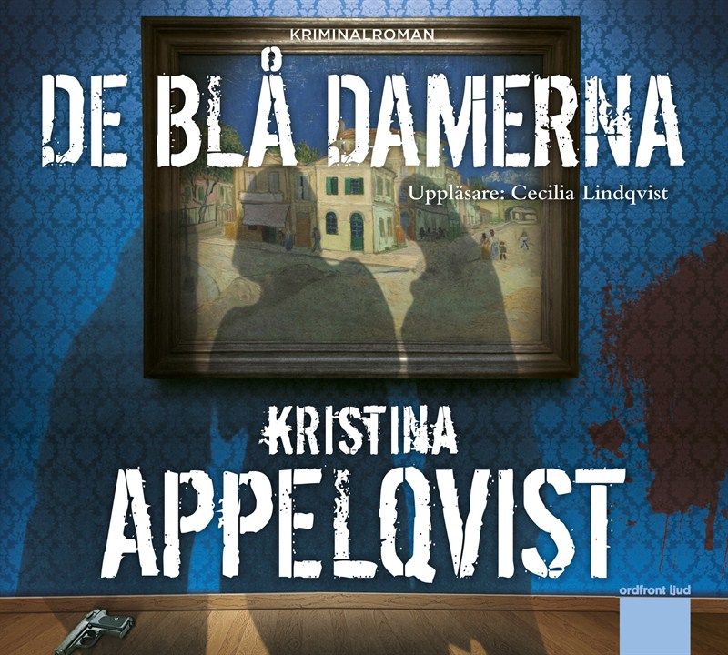 De blå damerna, ljudbok av Kristina Appelqvist