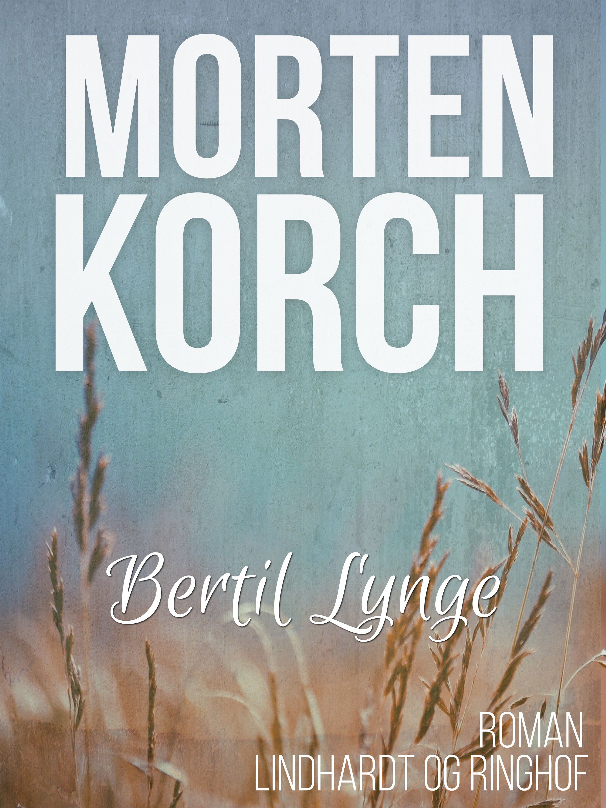 Bertil Lynge, lydbog af Morten Korch