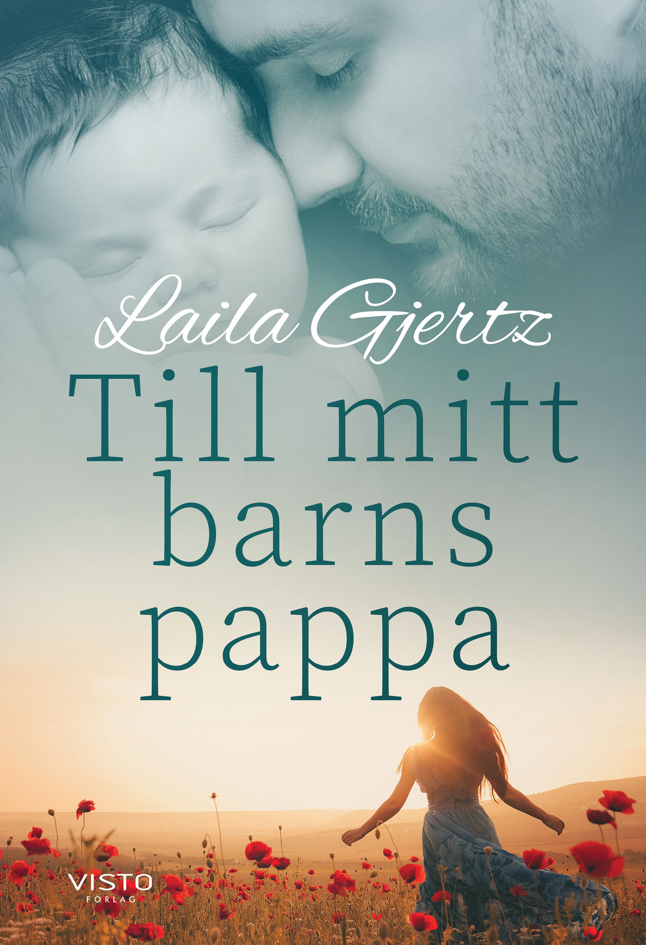 Till mitt barns pappa, e-bog af Laila Gjertz