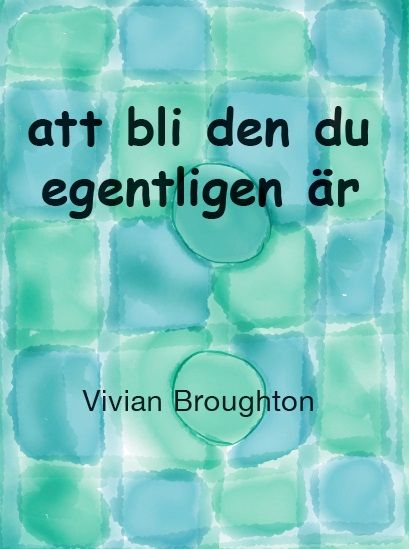 att bli den du egentligen är, e-bog af Vivian Broughton