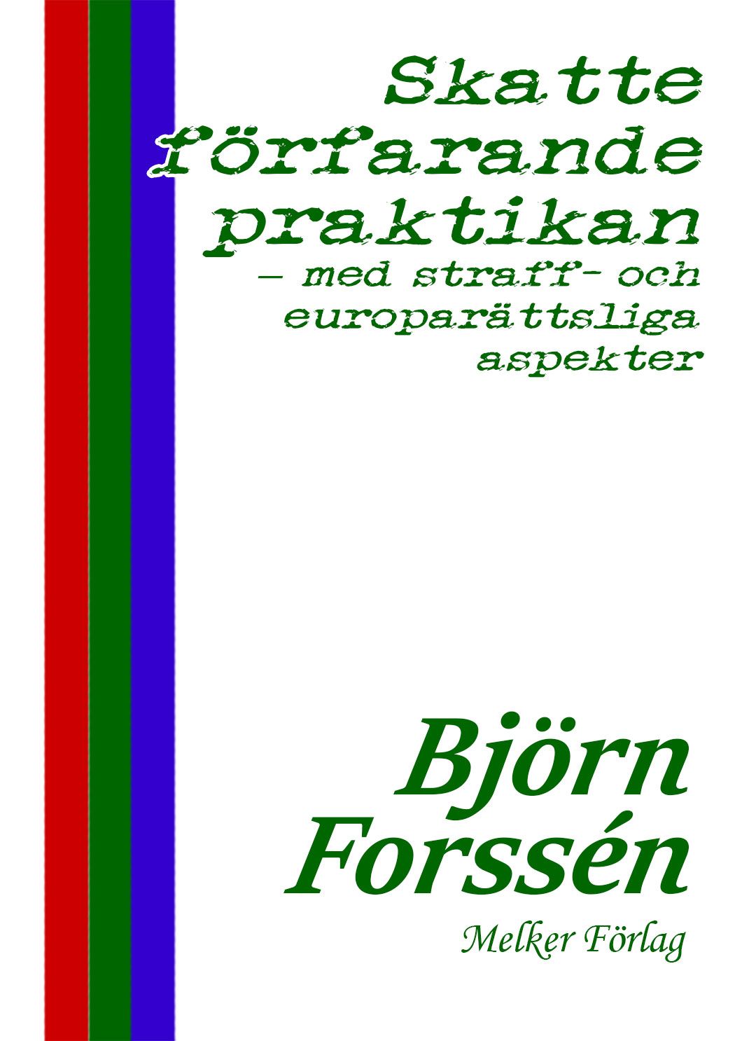 Skatteförfarandepraktikan, e-bog af Björn Forssén