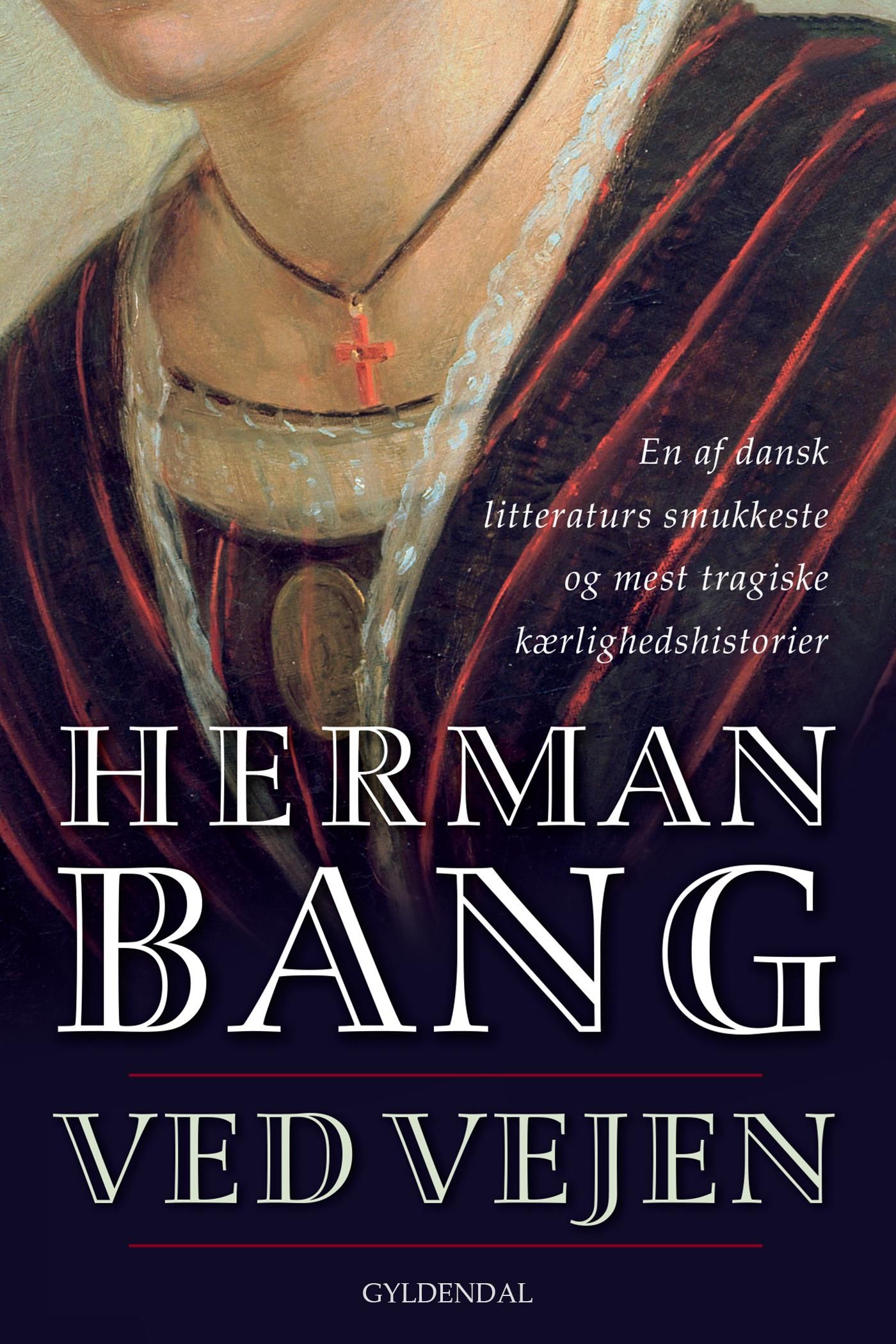 Ved Vejen, e-bog af Herman Bang