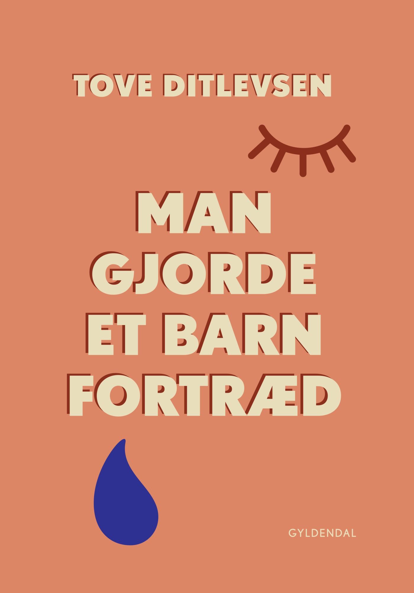 Man gjorde et barn fortræd, audiobook by Tove Ditlevsen
