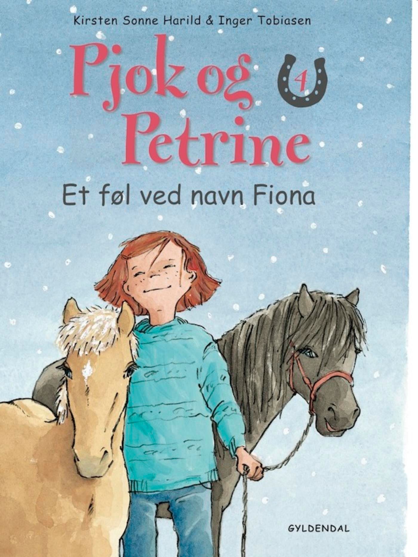 Pjok og Petrine 4 - Et føl ved navn Fiona, e-bog af Kirsten Sonne Harild