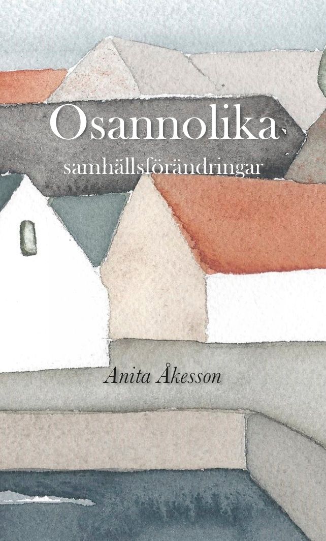 Osannolika samhällsförändringar, e-bog af Anita Åkesson