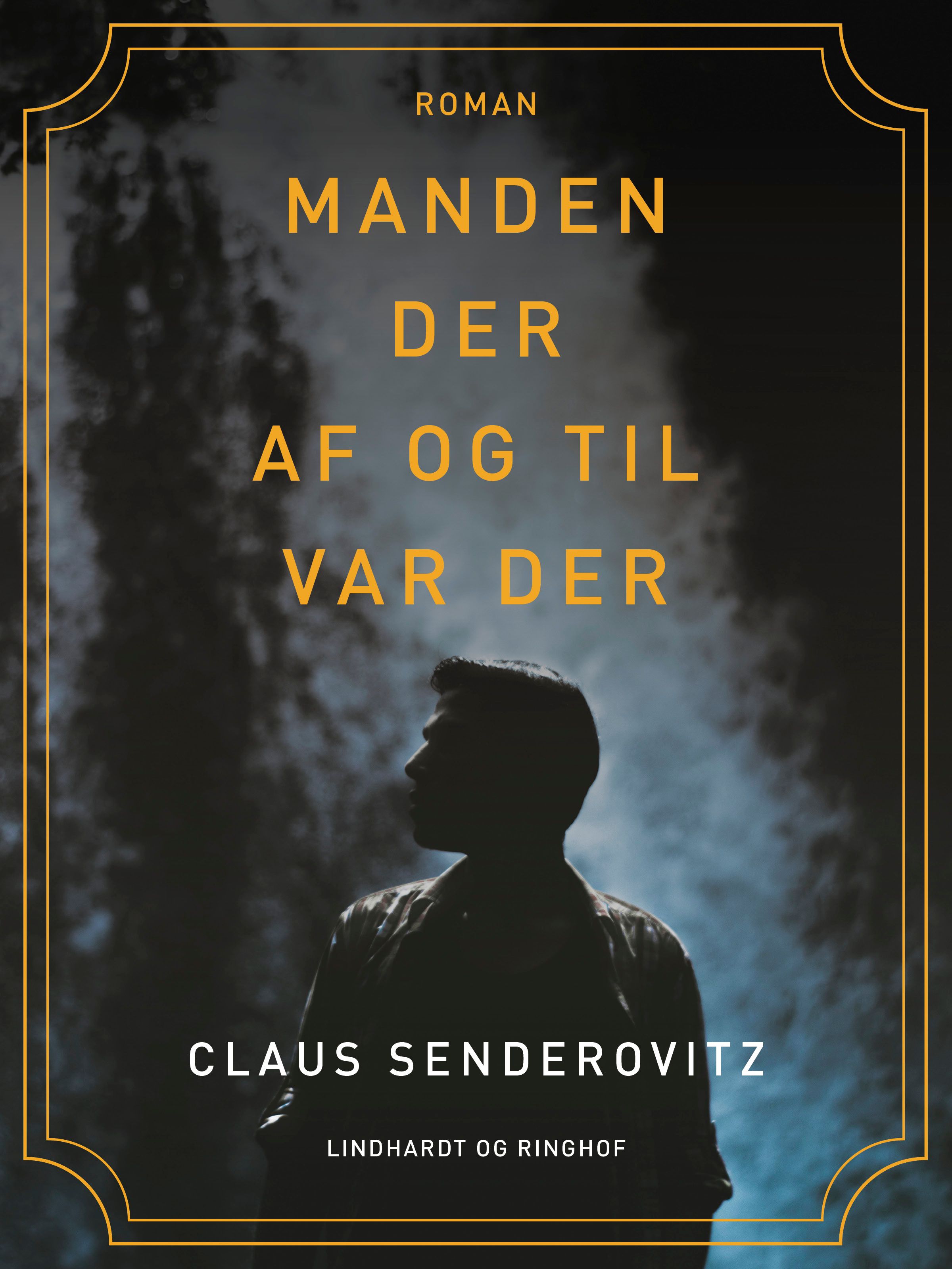 Manden der af og til var der, e-bog af Claus Senderovitz