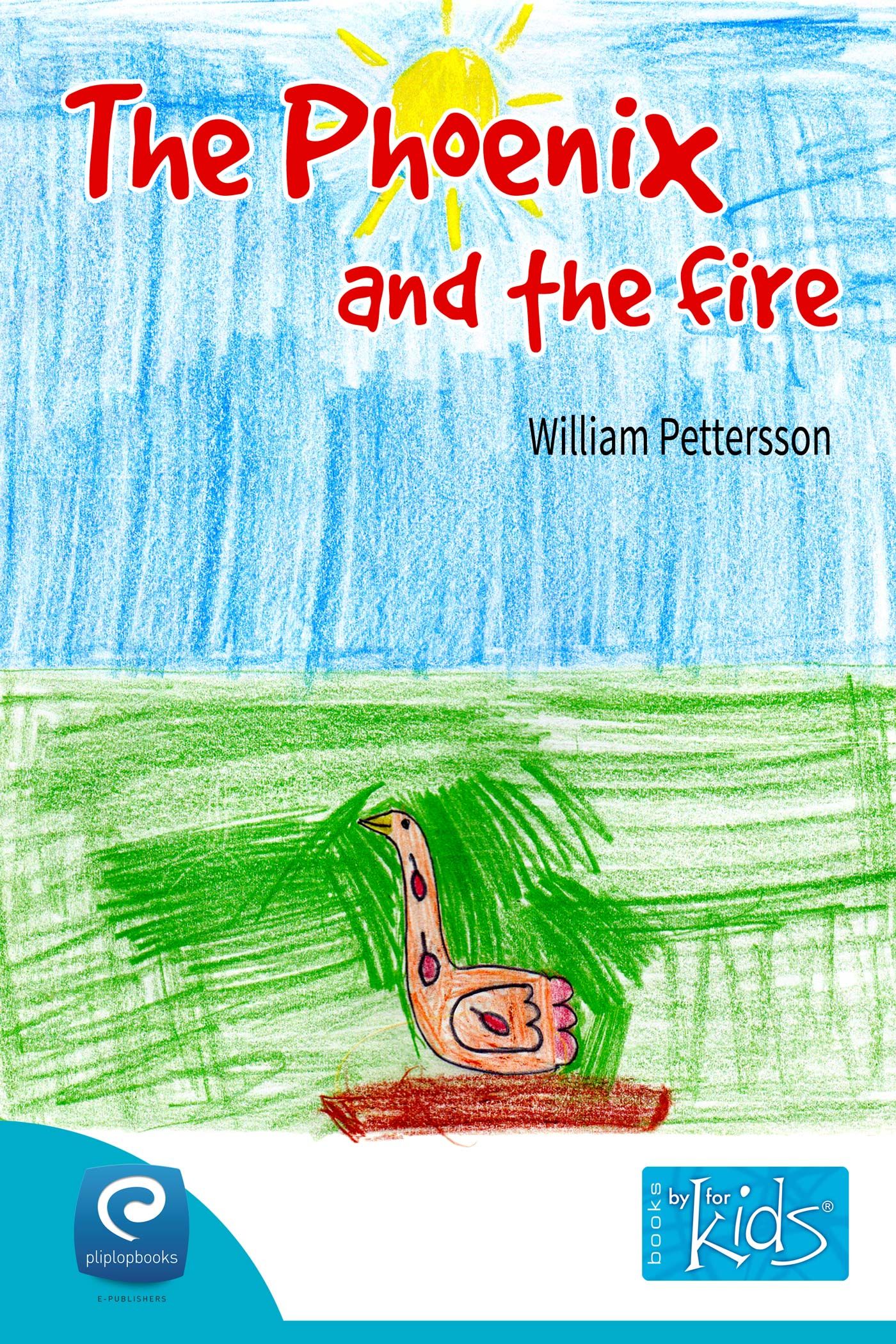 The phoenix and the fire, e-bog af William Pettersson