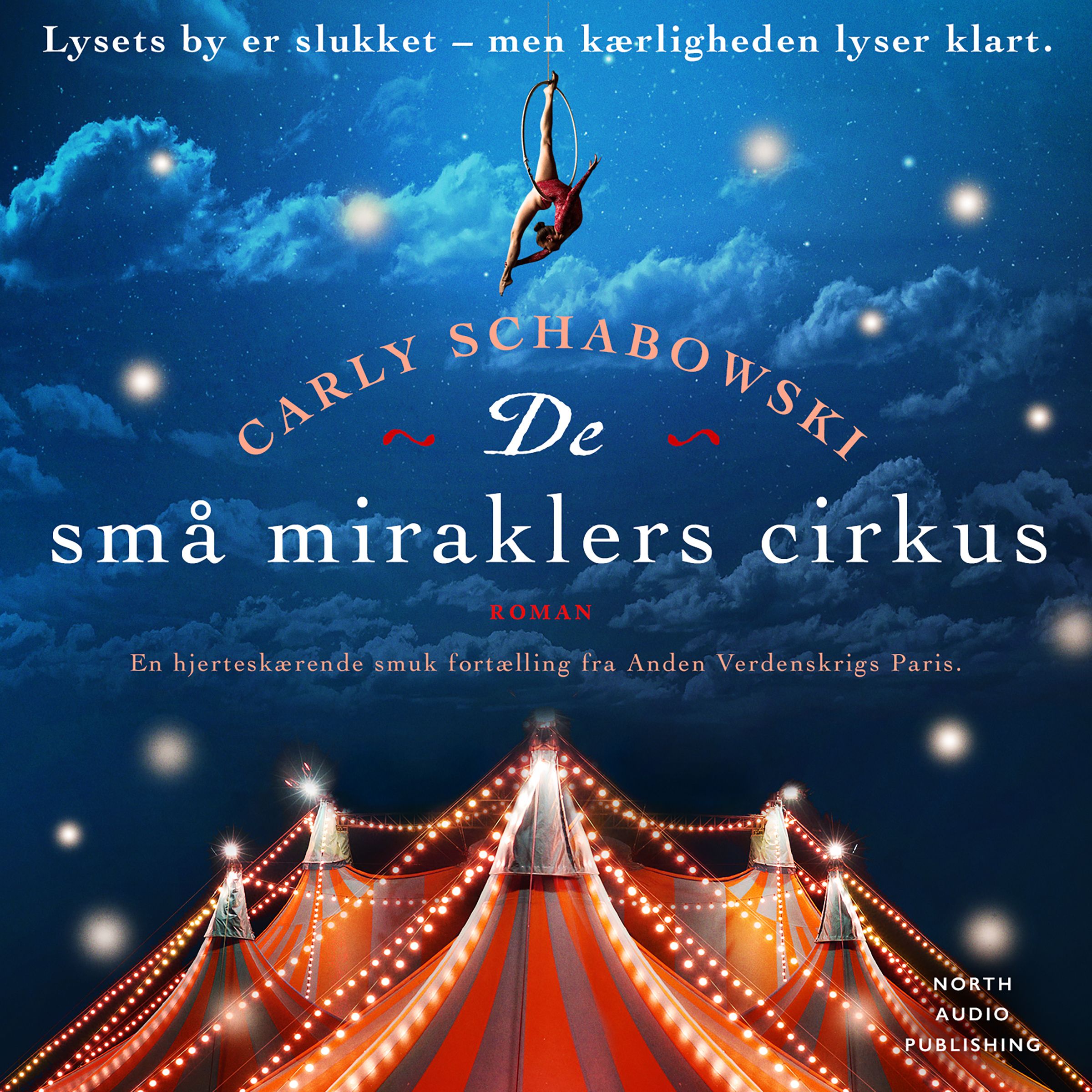 De små miraklers cirkus, ljudbok av Carly Schabowski