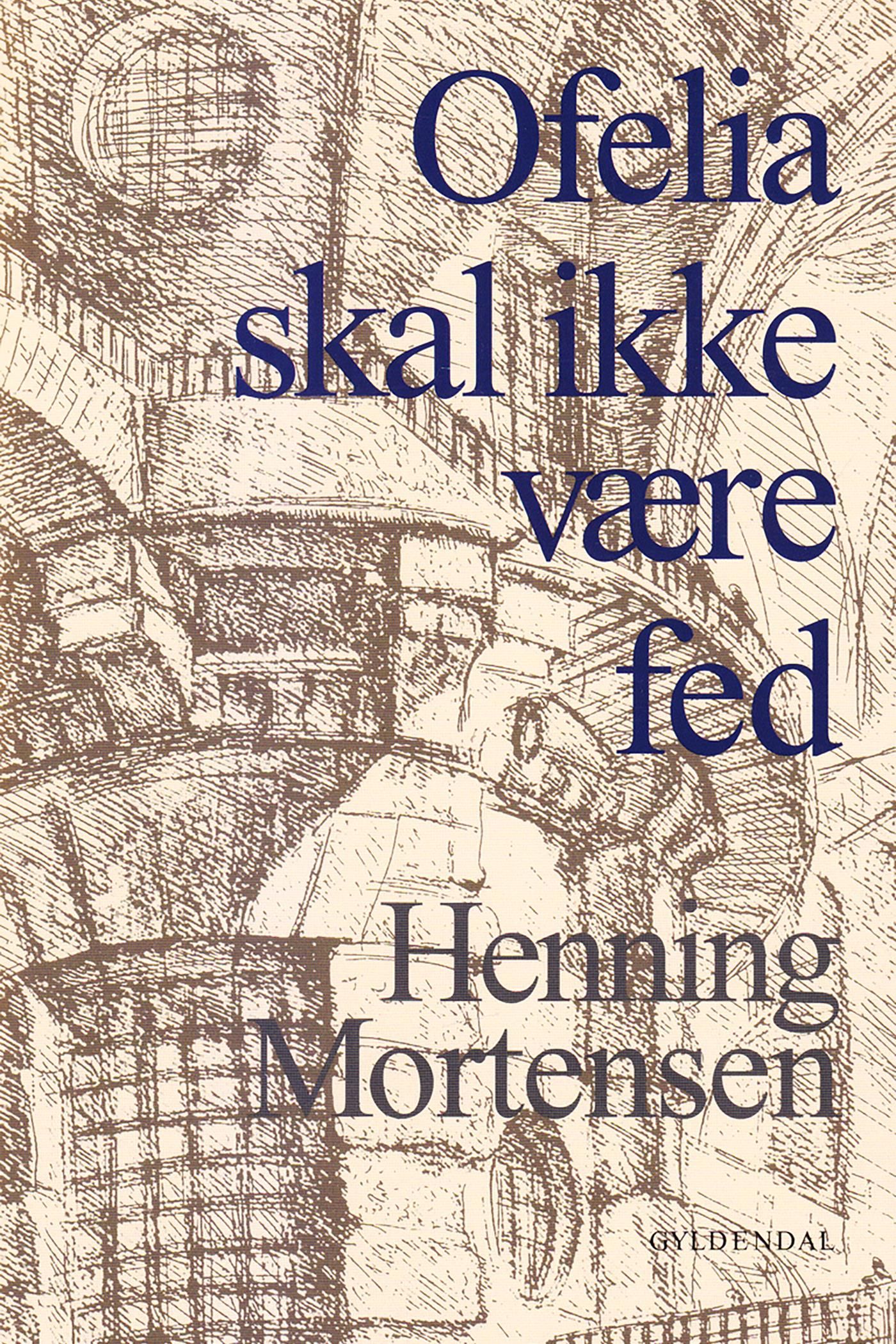 Ofelia skal ikke være fed, eBook by Henning Mortensen