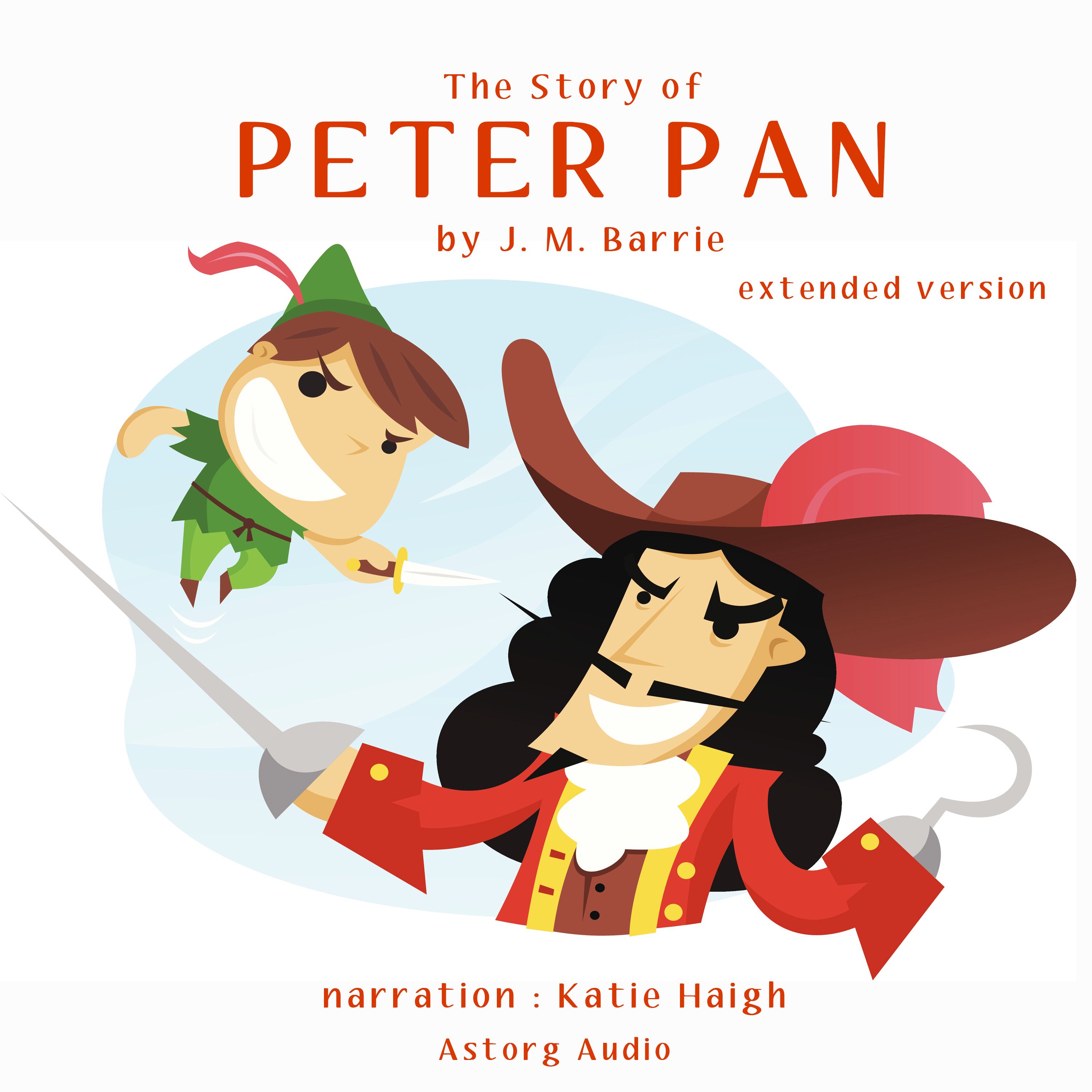 The Story of Peter Pan (Extended Version), audiobook by J. M. Barrie