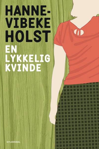 En lykkelig kvinde, ljudbok av Hanne-Vibeke Holst