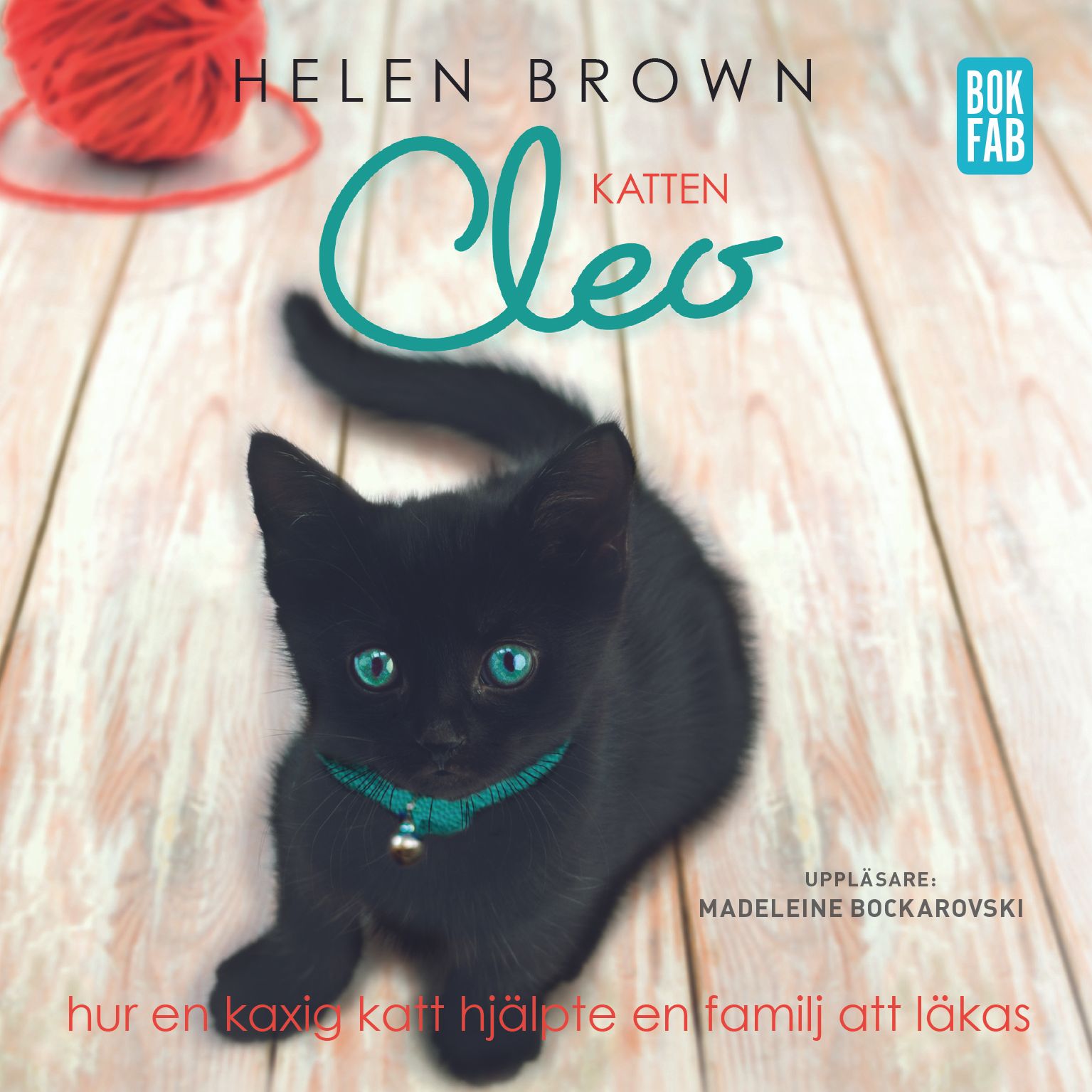 Katten Cleo - Hur en kaxig katt hjälpte en familj att läkas, audiobook by Helen Brown