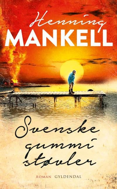 Svenske gummistøvler, lydbog af Henning Mankell