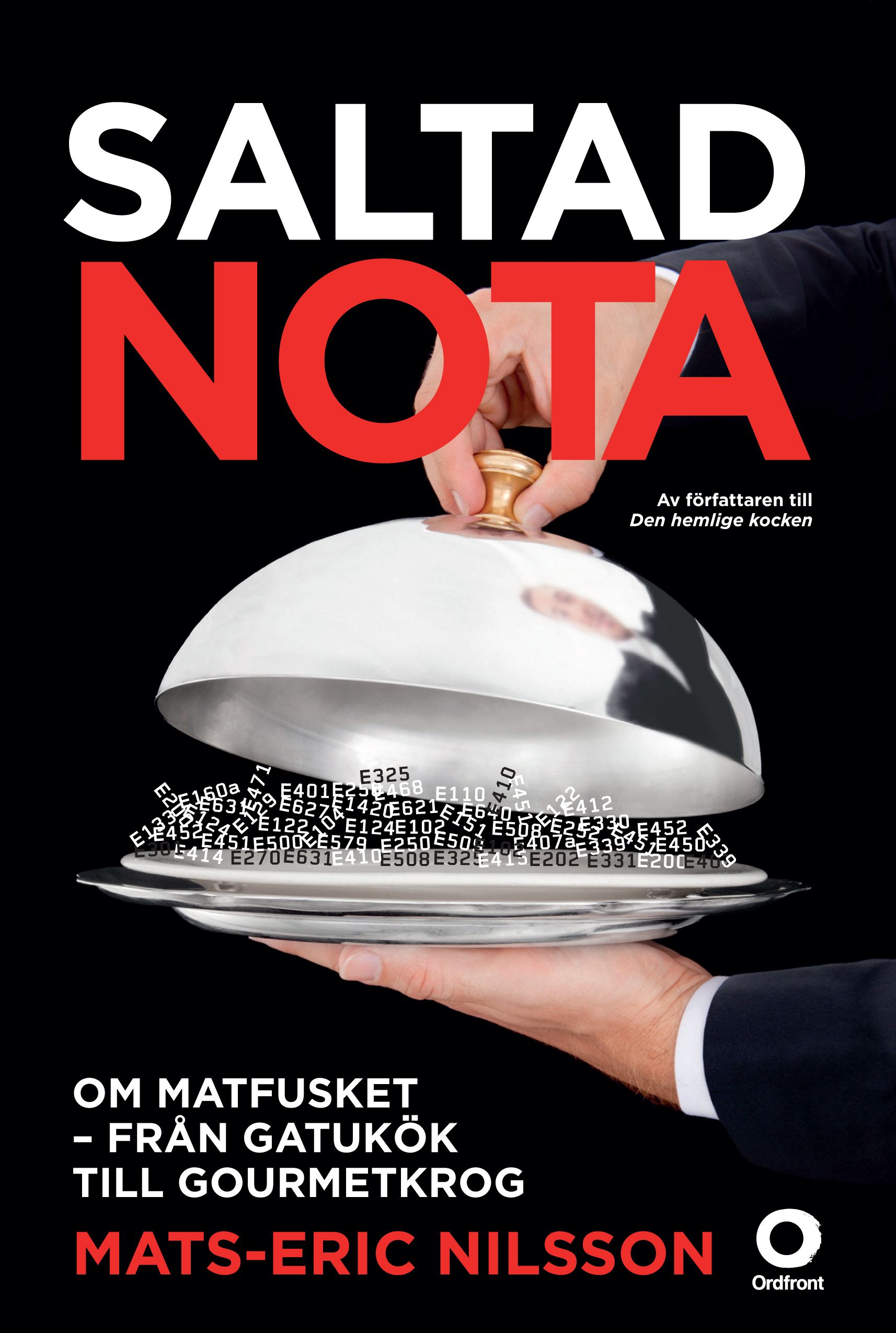 Saltad nota : Om matfusket - från gatukök till gourmetkrog, e-bog af Mats-Eric Nilsson