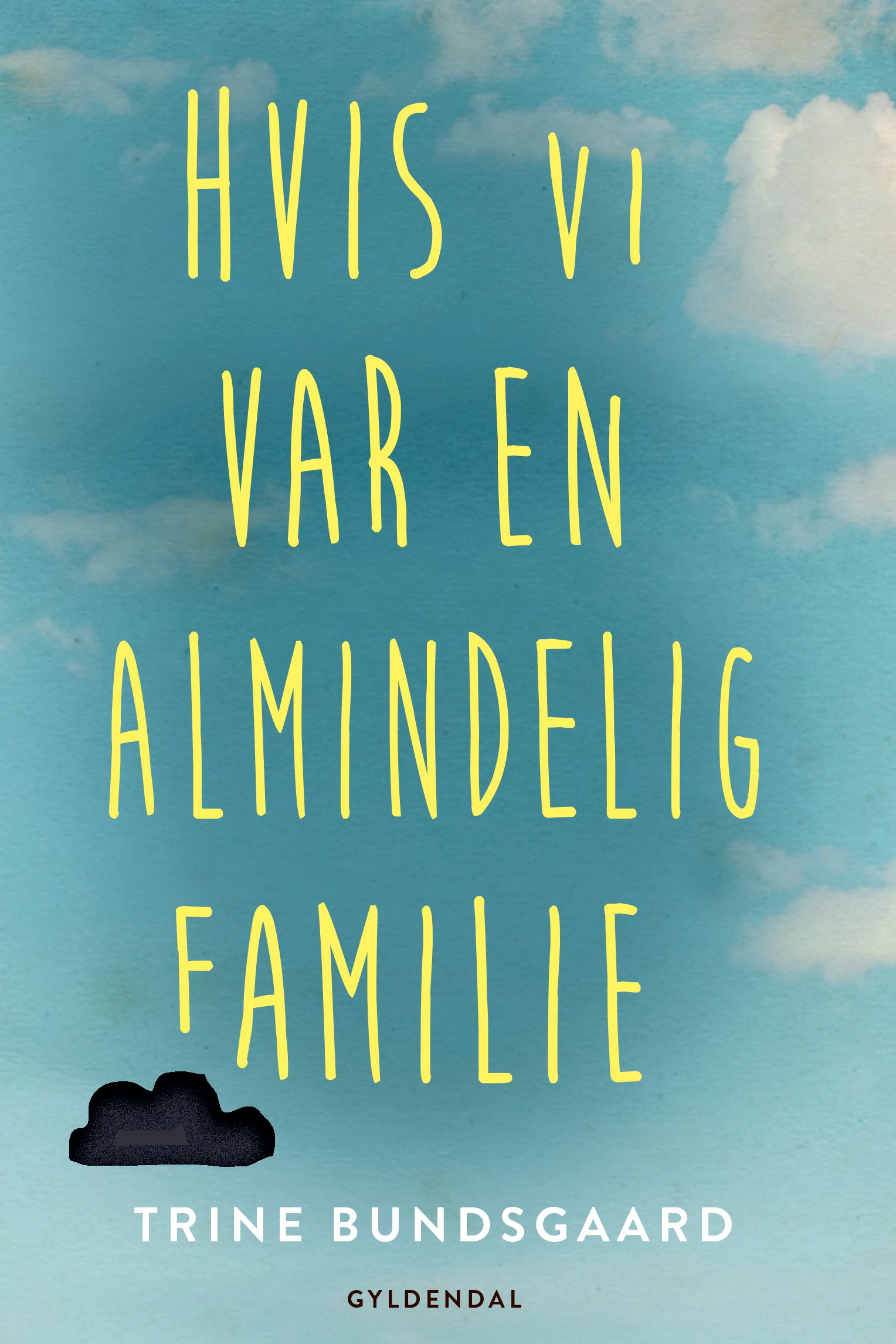Hvis vi var en almindelig familie, e-bok av Trine Bundsgaard