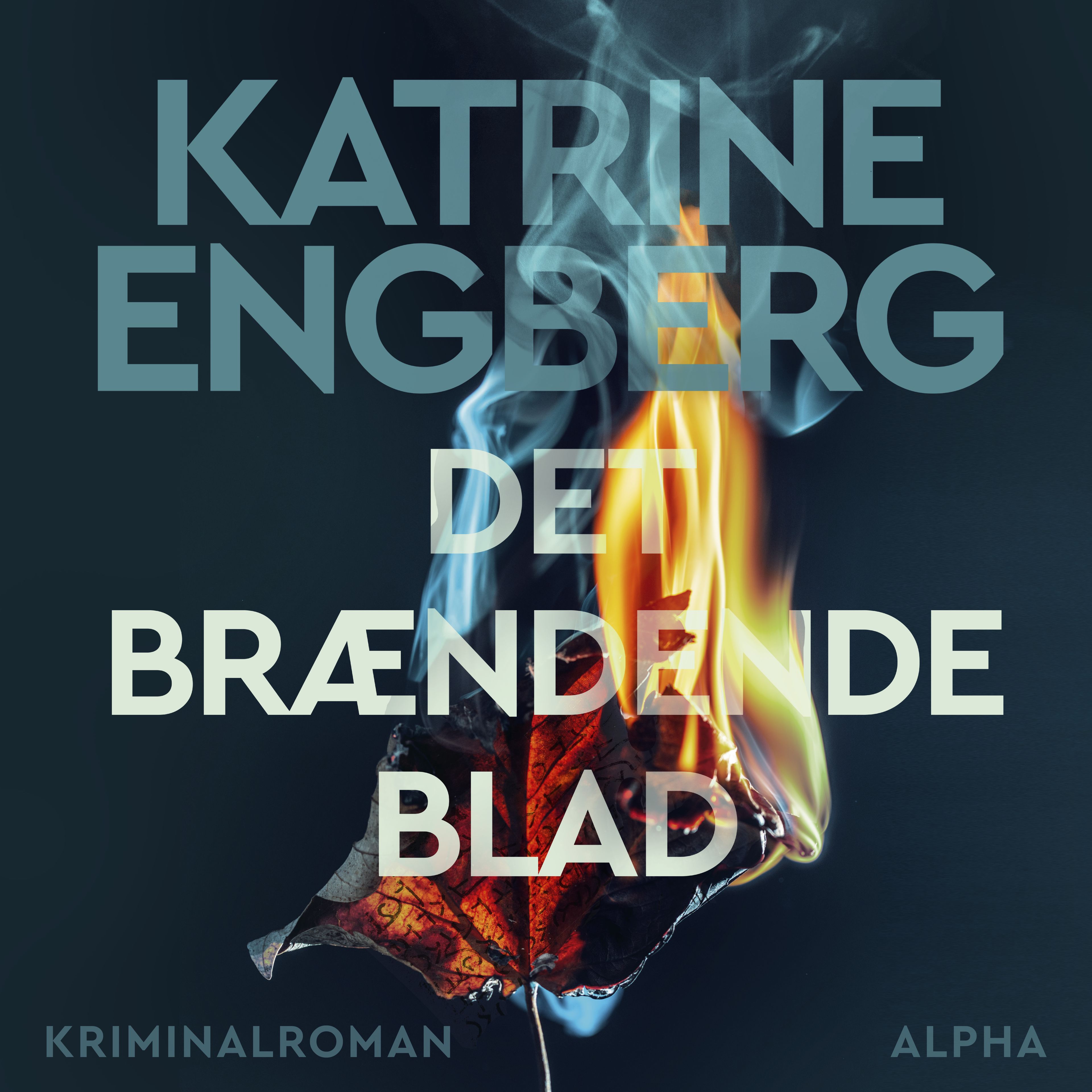 Det brændende blad, lydbog af Katrine Engberg