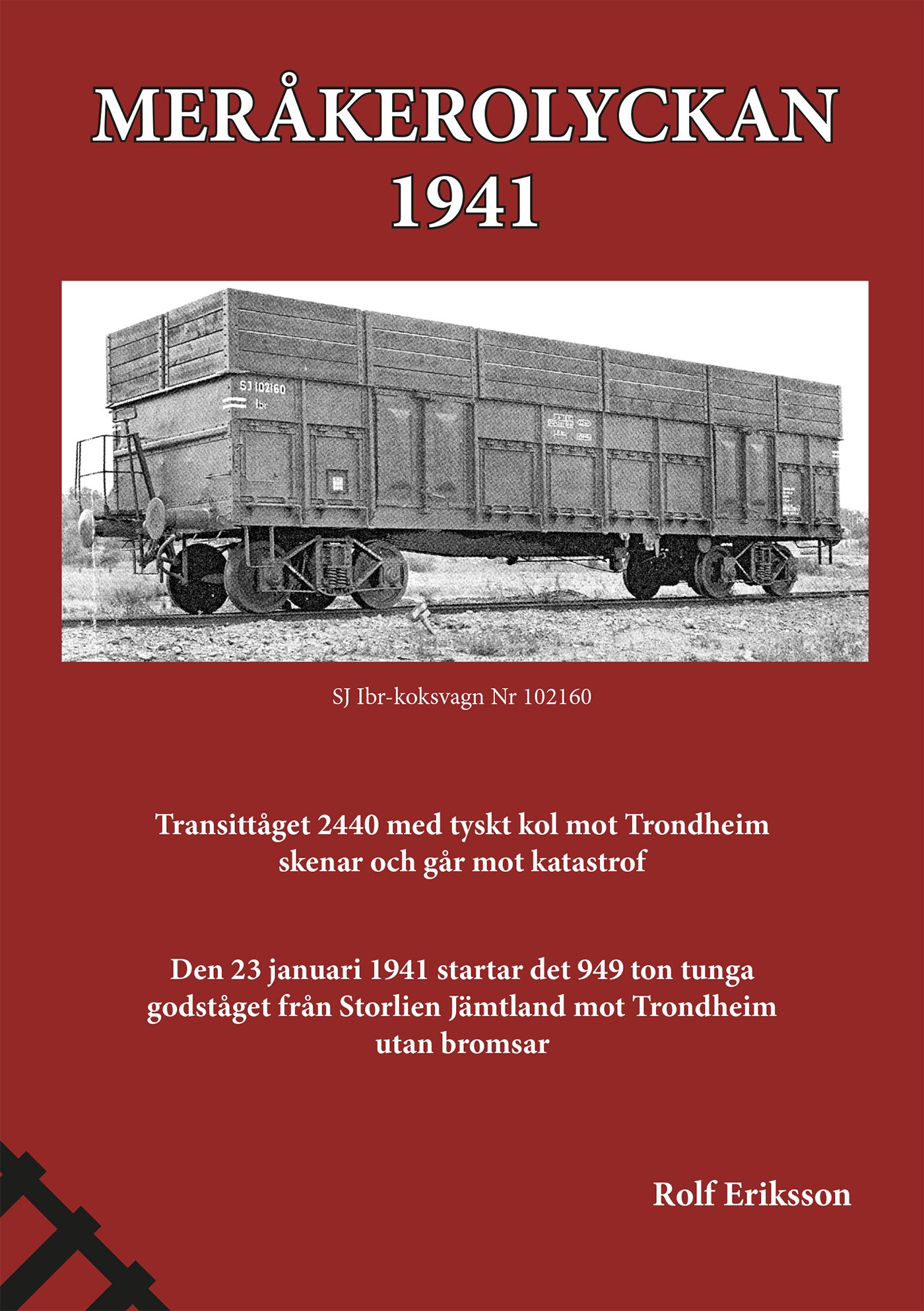 Meråkerolyckan - 1941, e-bog af Rolf Eriksson